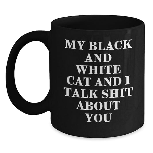 Funny Black and White Cat Quotes Gifts for Black Coffee Mug Lovers, Gift Ideas from Family Friends for Mom on Mother's Day - Main