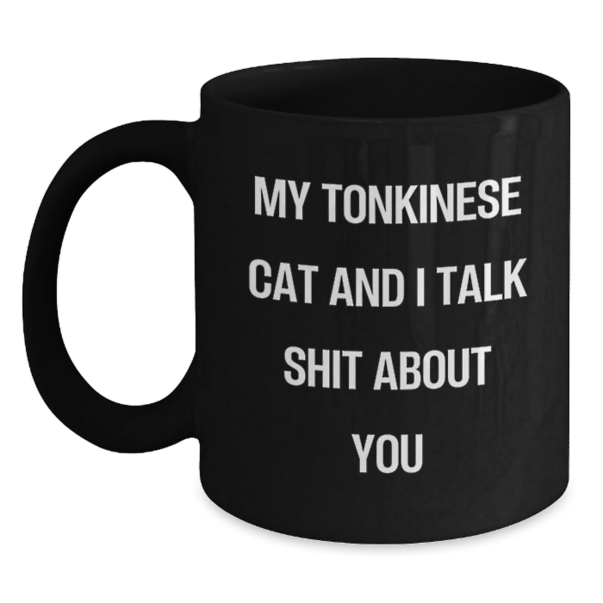 Tonkinese Cat Lovers Funny Gifts from Mom - Black Coffee Mug for Women, Men, Friends, Coworkers, Family on Mother's Day - Main