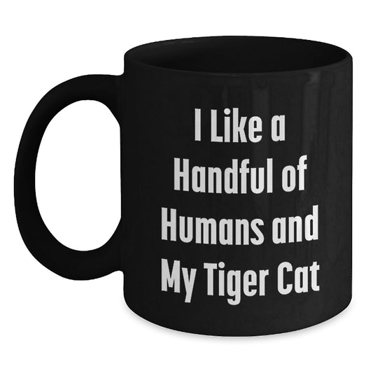 Tiger Cat Lover Black Coffee Mug - Funny Quote Gifts from Friends for Tiger Cat Enthusiasts Birthday Unique Present - Main