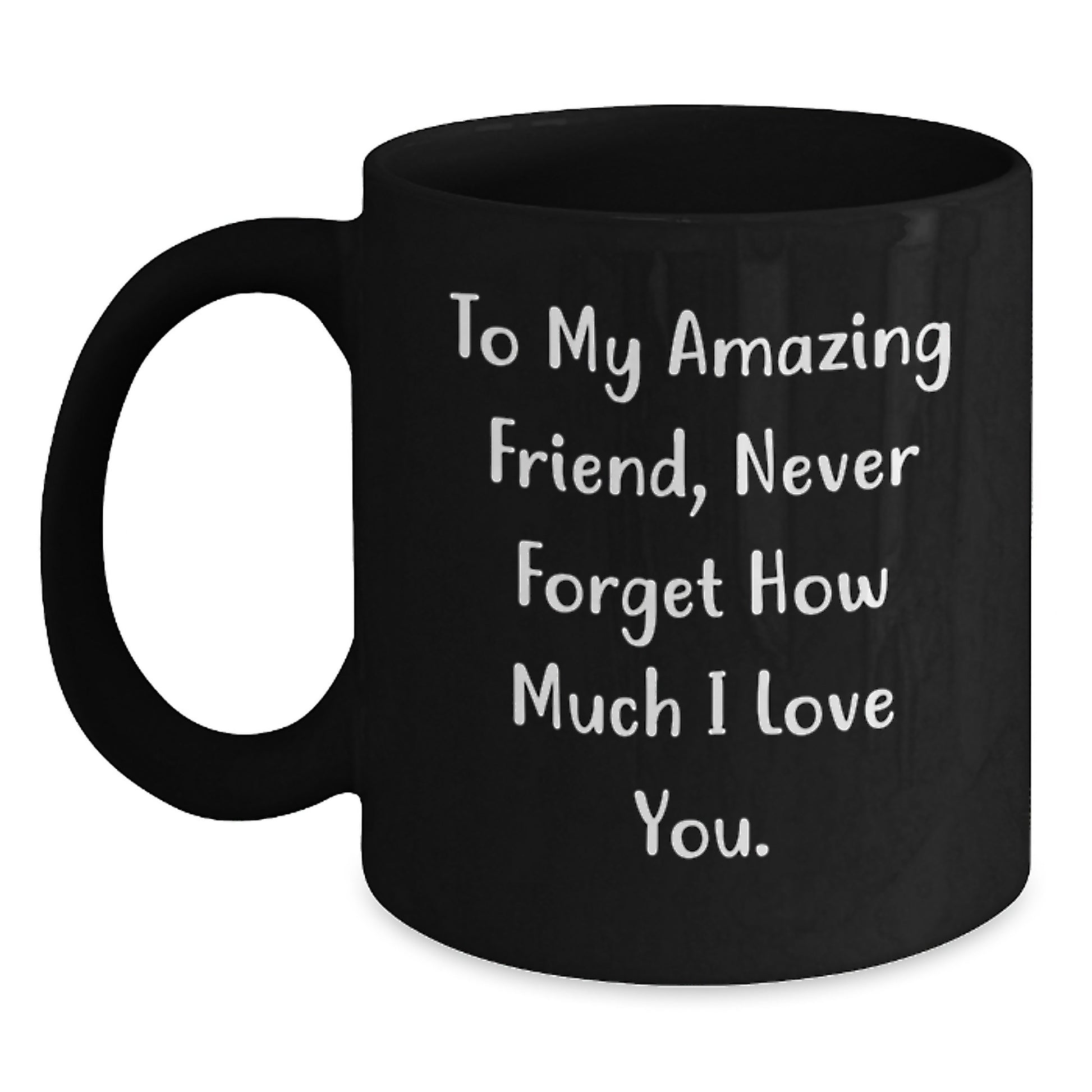 Funny Friend Gifts from Men Women Coworkers Family - To My Amazing 'Friend' Birthday Unique Mug - Main