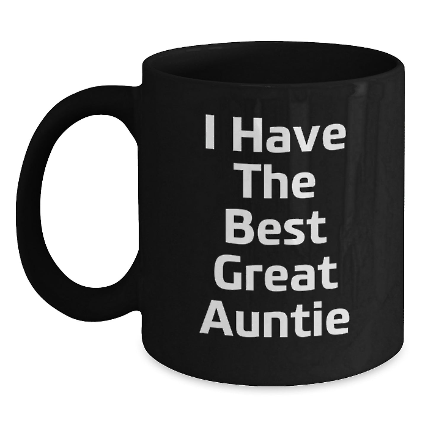 Funny Auntie Gifts from Family Members for Graduation Unique Gifts, Great Auntie Black Coffee Mug, I Have The Best Great Auntie Quote, Black Coffee Mug, Great Auntie Coffee Lovers Delight - Main