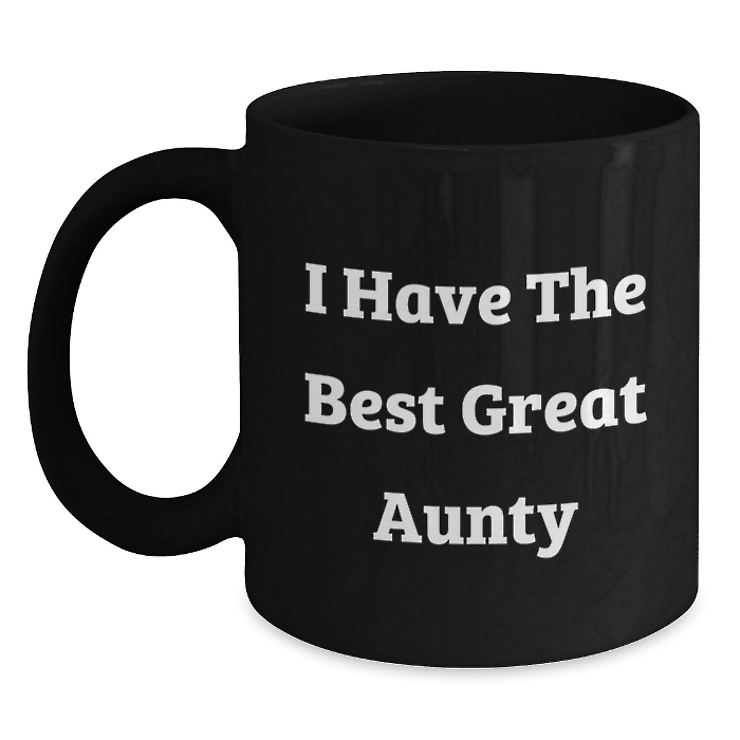Gifts from Family, Funny I Have The Best Great Aunty, Black Coffee Mugs for Graduation Unique Gifts - Main
