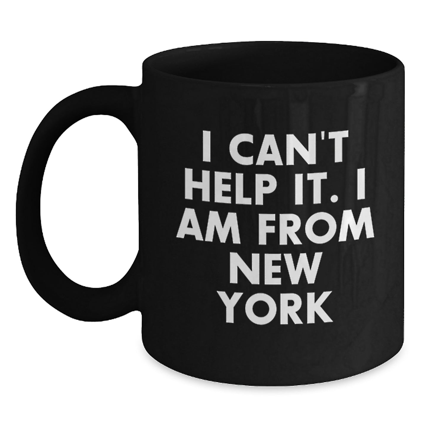 New York Inspired Funny Coffee Mugs, Gifts from Friends for Men and Women, I Can't Help It. I Am From New York Black Coffee Mug, Unique Black Coffee Mug for New York Enthusiasts - Main