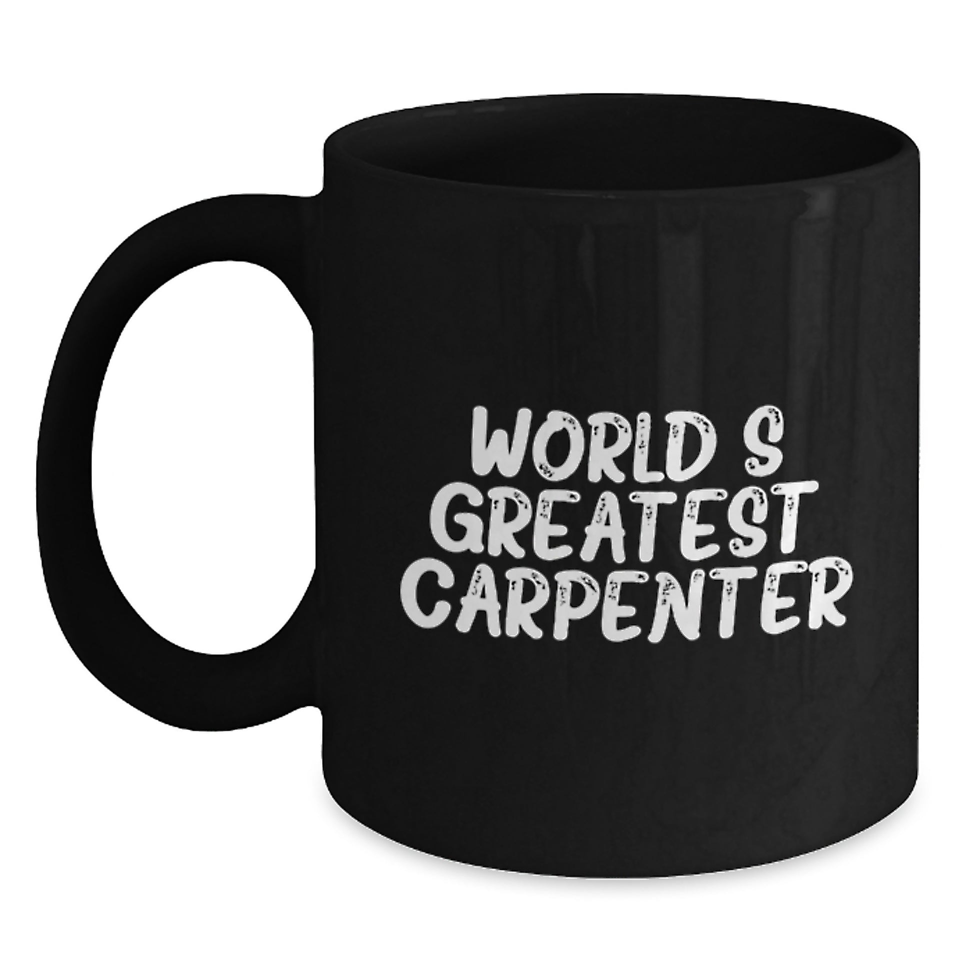 Funny World's Greatest Carpenter Gifts for Men Dad Father's Day Coffee Mug, Black 11oz or 15oz Ceramic Mug Gifts from Family, Friends, Coworkers - Main