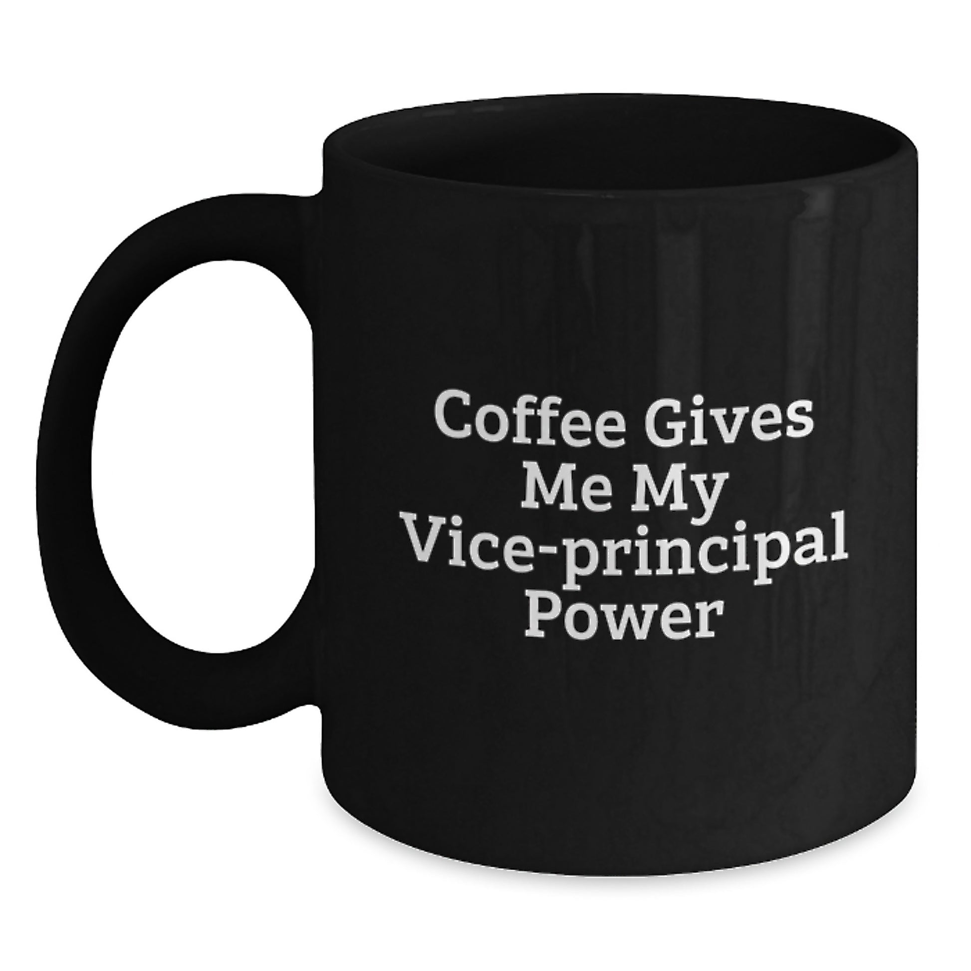 Funny Vice-principal Quotes Black Coffee Mug Gifts from Friends, Family, Coworkers to Vice-principal, Graduation Unique Gifts, Black Coffee Mug for Men, Women, Vice-principal Lovers - Main
