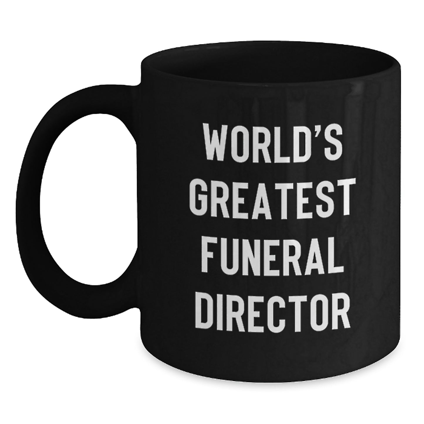 Birthday Gift for Her Present World's Greatest Funeral Director Black - Main