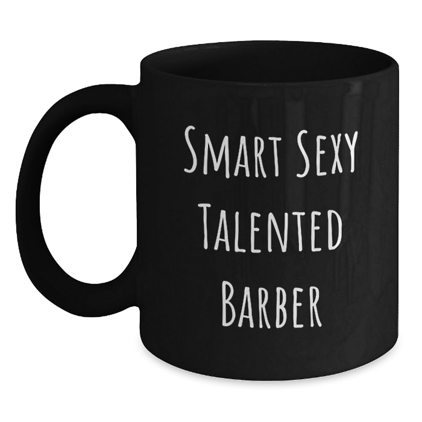 Funny Inspirational Gifts from Family to Smart Sexy Talented Barber Graduation Unique Mugs - Main