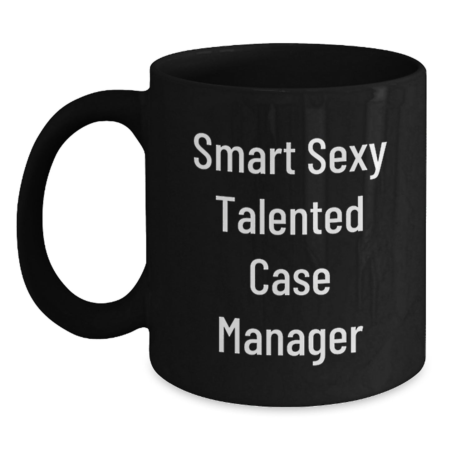 Funny Gifts from Friends for Case Manager Graduation Unique Celebration Black Coffee Mug, Smart Sexy Talented, 11oz or 15oz - Main