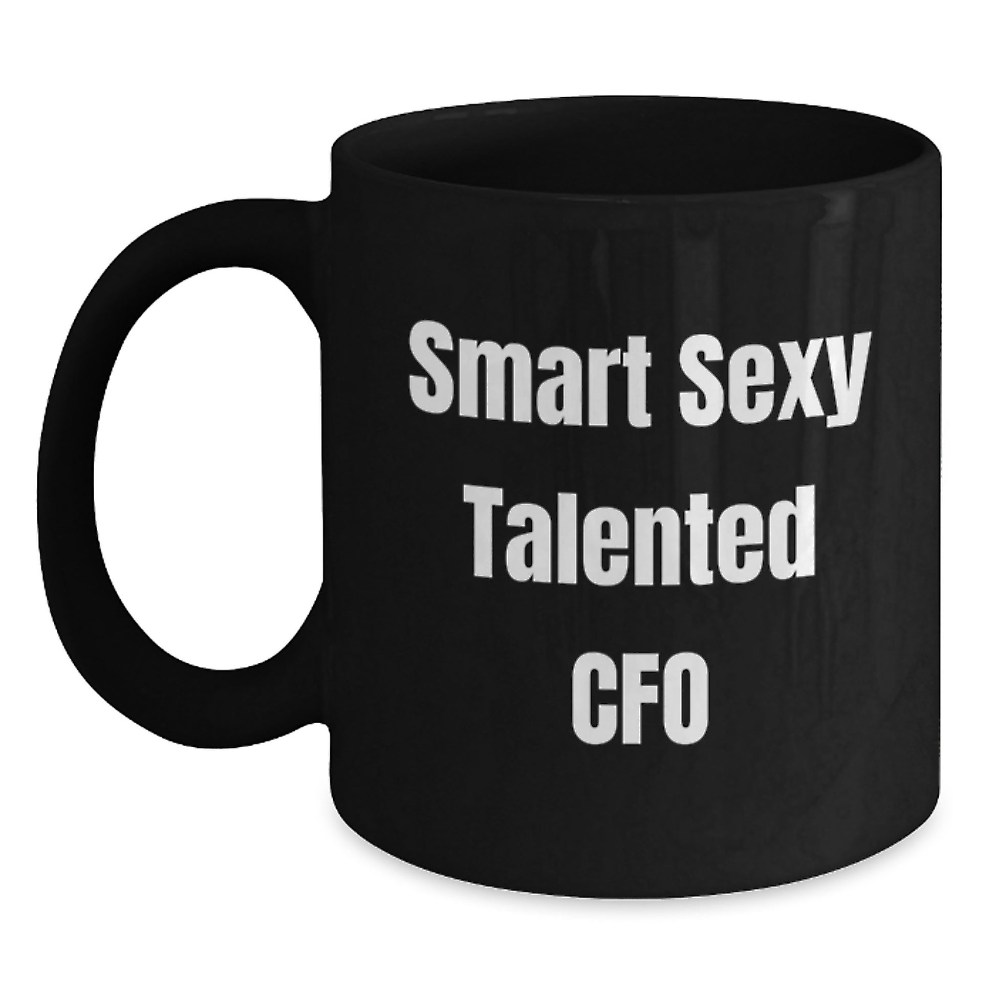 Funny CFO Gifts from Friends - Smart Sexy Talented CFO Inspirational Quote on Black Coffee Mug for Graduation - Main