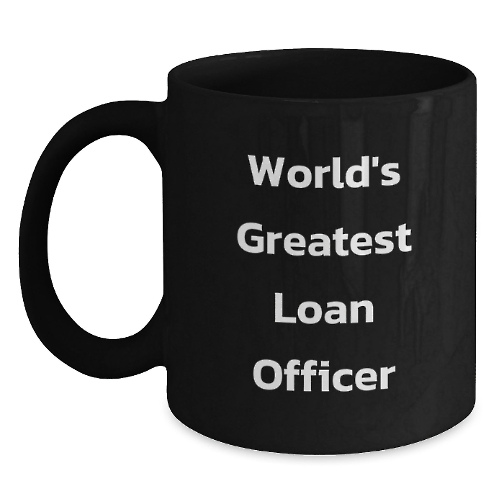 Funny Loan Officer Gifts from Friends for the World's Greatest Loan Officer, Black Coffee Mug, Graduation Unique Gifts - Main