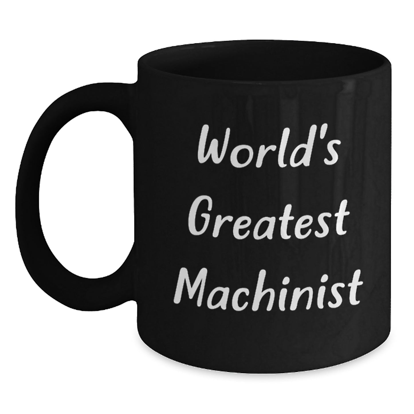 Funny Machinist Gifts for Men, World's Greatest Machinist Black Coffee Mug, Graduation Unique Gift from Friends - Main