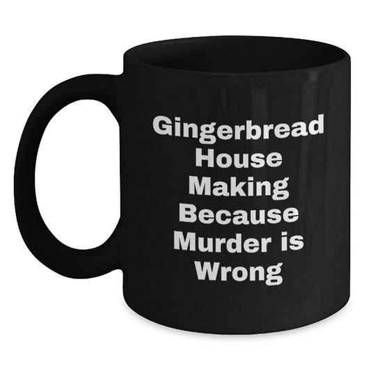 Gingerbread House Making Fun Gifts for Friends, Family, Coworkers, and Loved Ones - Funny Black Coffee Mug for Graduation - Gifts from Friends - Main