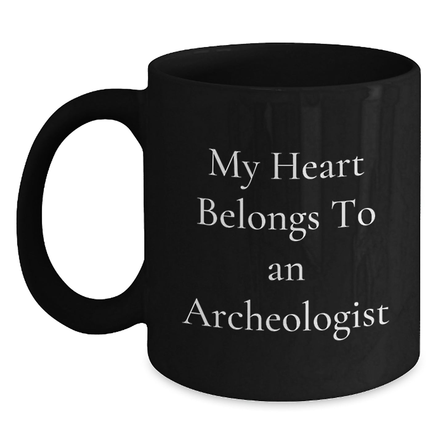 Funny Archeologist Gifts from Men for Friends - My Heart Belongs To An Archeologist Black Coffee Mug, Valentine's Unique - Main
