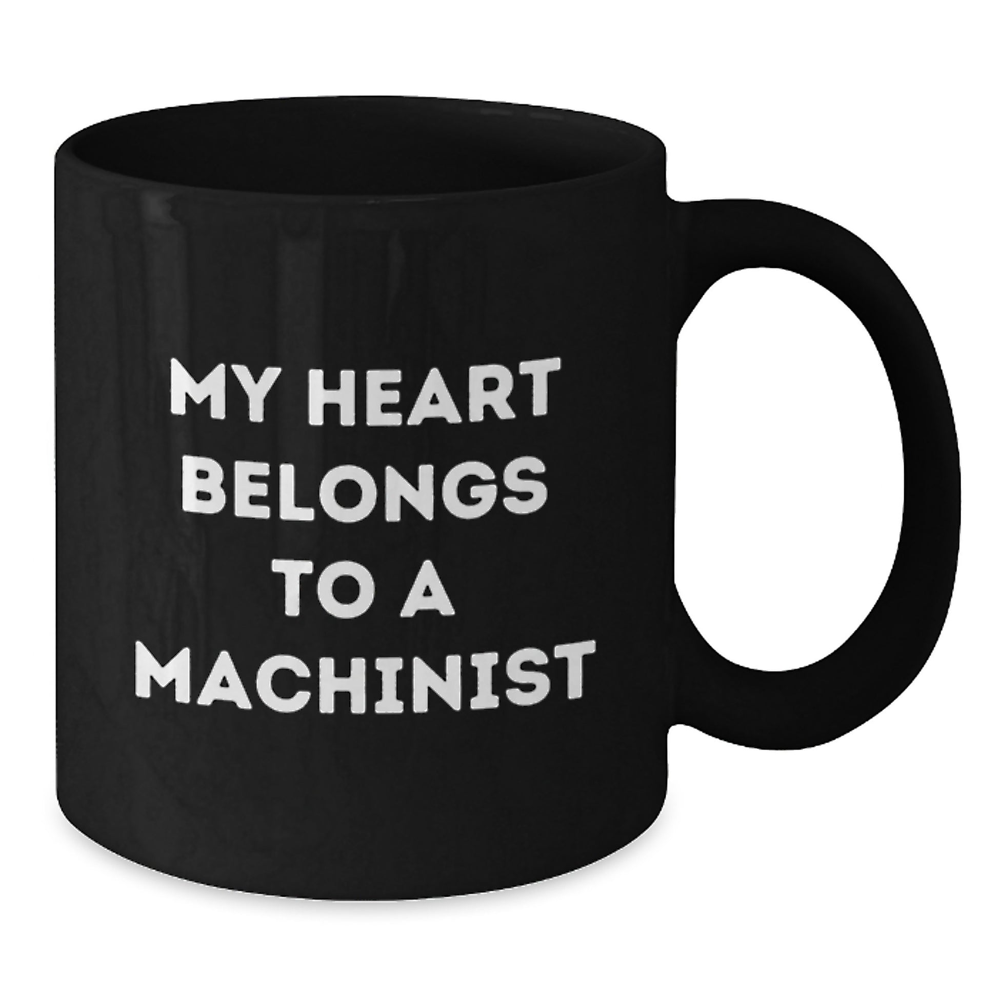 Funny Machinist Gifts for Him - Inspirational 'My Heart Belongs To A Machinist' Quote Black Coffee Mug, Unique Graduation Unique Gifts from Men to Machinist Friends - Additional