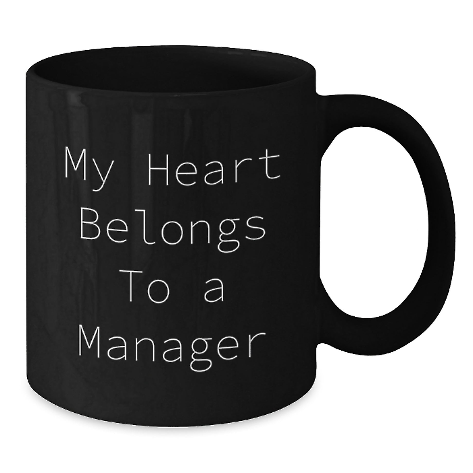 Funny Manager Gifts from Friends - 'My Heart Belongs To A Manager' Black Coffee Mug for Graduation Unique Gifts for Female Manager - Additional