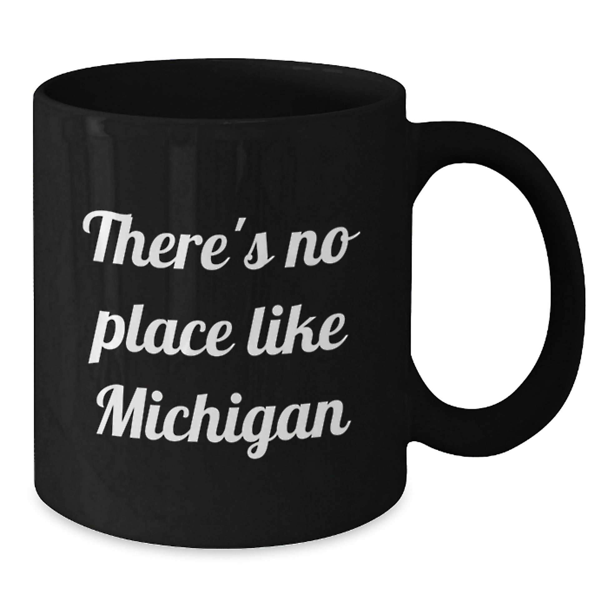Michigan Gifts from Friends Funny Black Coffee Mugs for Graduation - 'There's No Place Like Michigan' - Additional