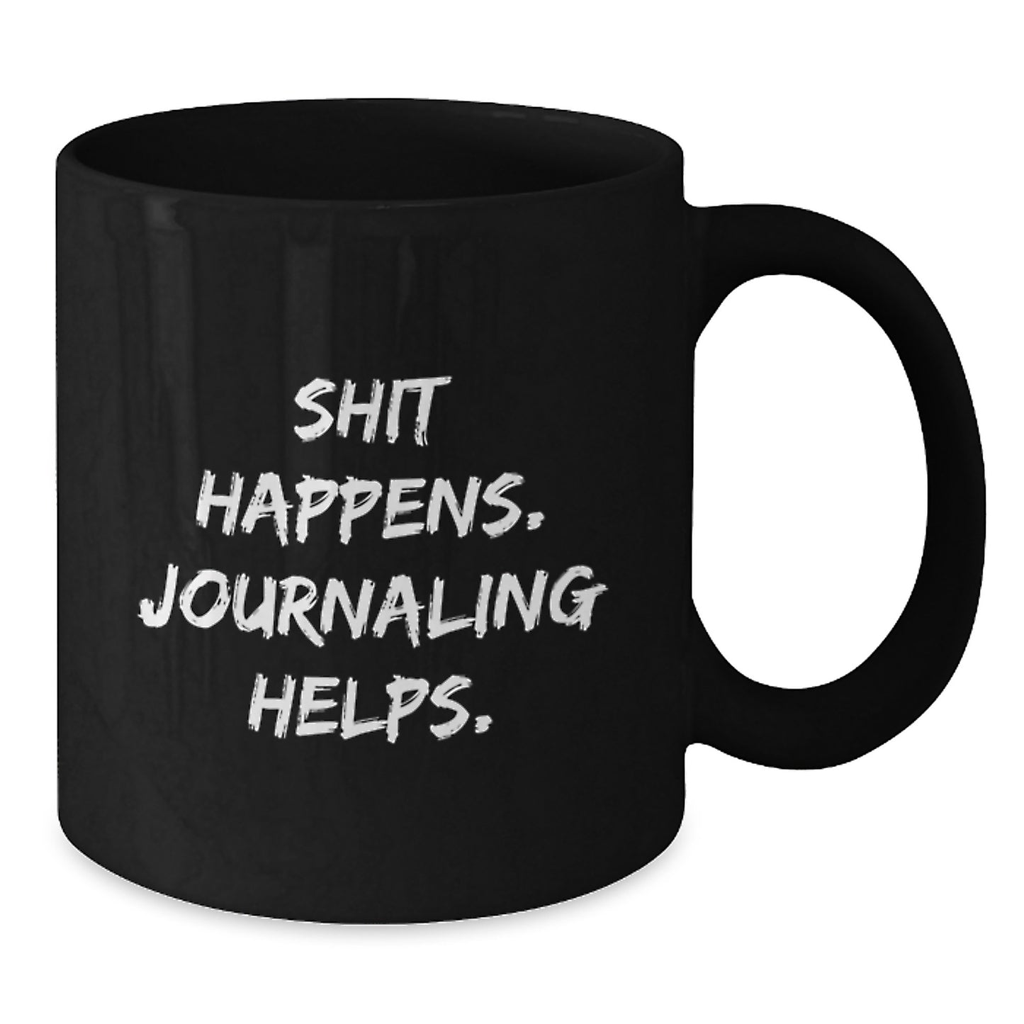 Funny Journaling Quote Gifts for Journaling Enthusiasts Black Coffee Mug, Gifts from Family to Graduates, 11oz or 15oz Ceramic Mug for Women, Men, Friends, Coworkers - Additional