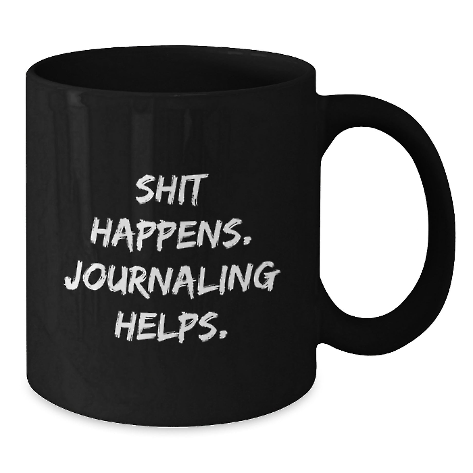 Funny Journaling Quote Gifts for Journaling Enthusiasts Black Coffee Mug, Gifts from Family to Graduates, 11oz or 15oz Ceramic Mug for Women, Men, Friends, Coworkers - Additional