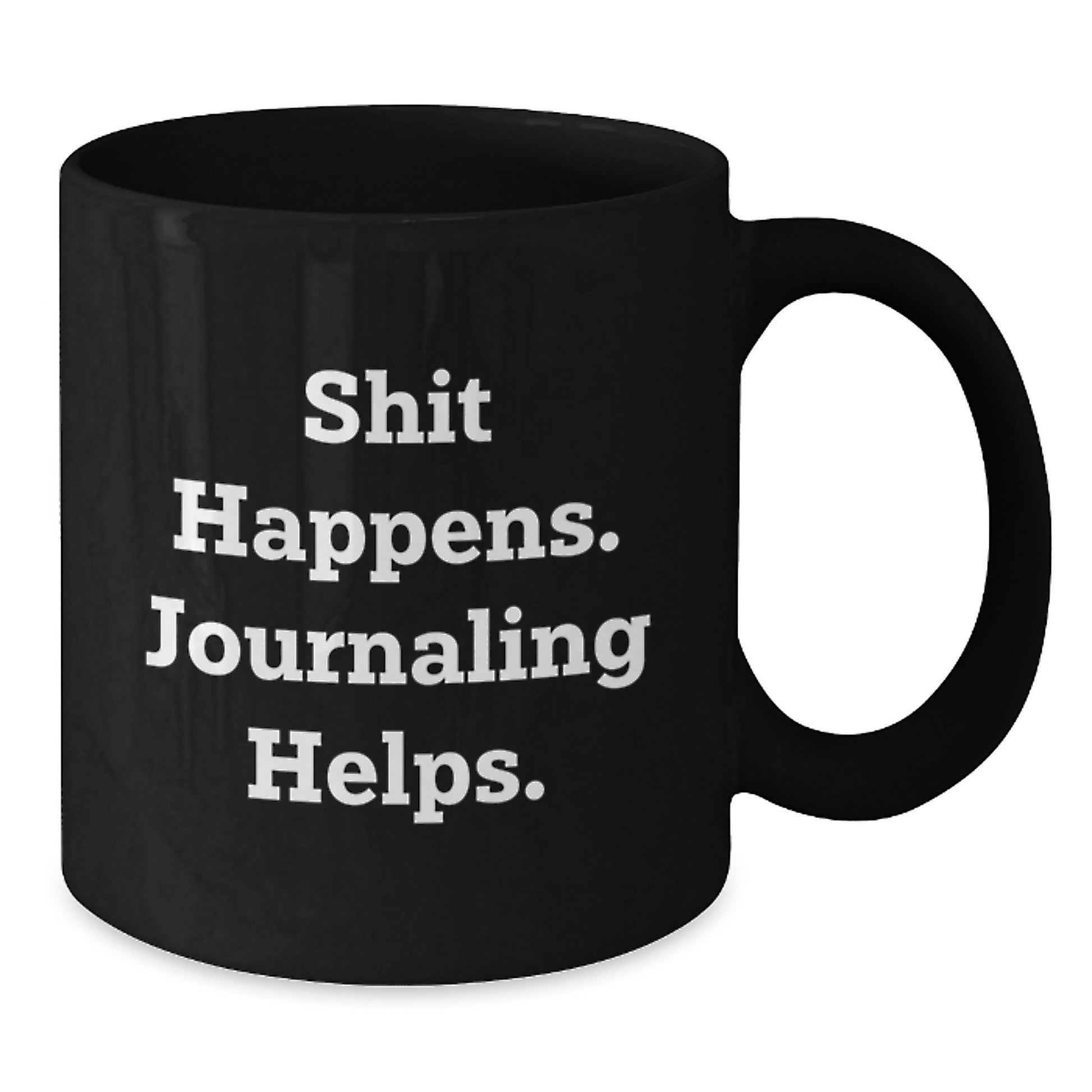 Funny Journaling Gifts from Men to Women Friends for Graduation Unique Mugs with Shit Happens Journaling Helps Quote - Additional