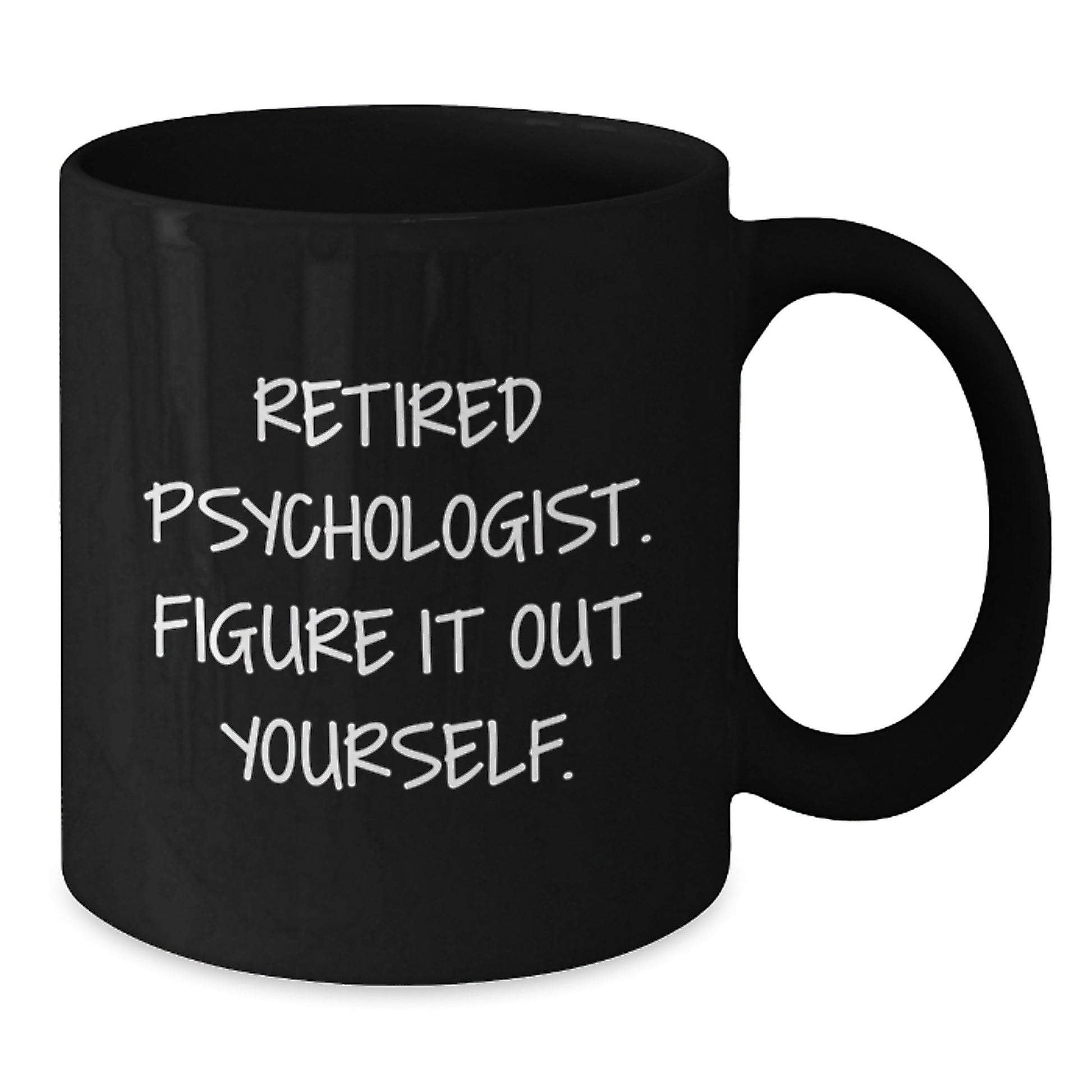 Funny Psychologist Gifts for Men, Unique Black Coffee Mug with 'Retired Psychologist. Figure It Out Yourself.' Quote, Perfect Graduation Unique Gifts from Family - Additional