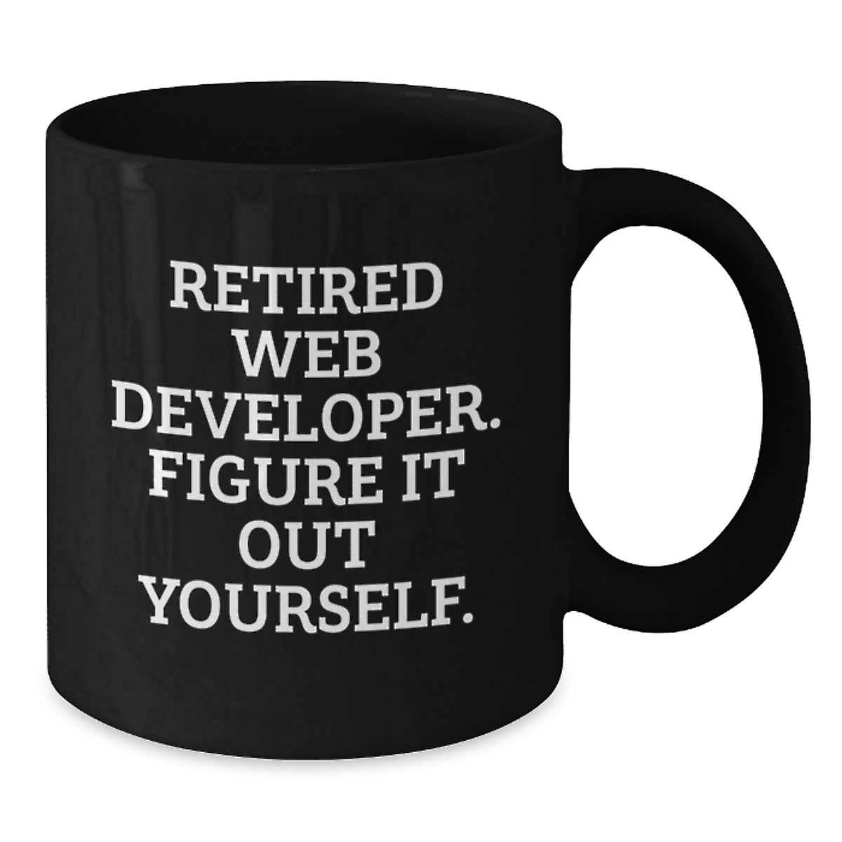 Funny Web Developer Gift Ideas, Quote: 'Figure It Out Yourself' Black Coffee Mug for Men, Unique Birthday Unique Gifts from Friends, Coworkers, Family - Web Developer Coffee Mug - Additional