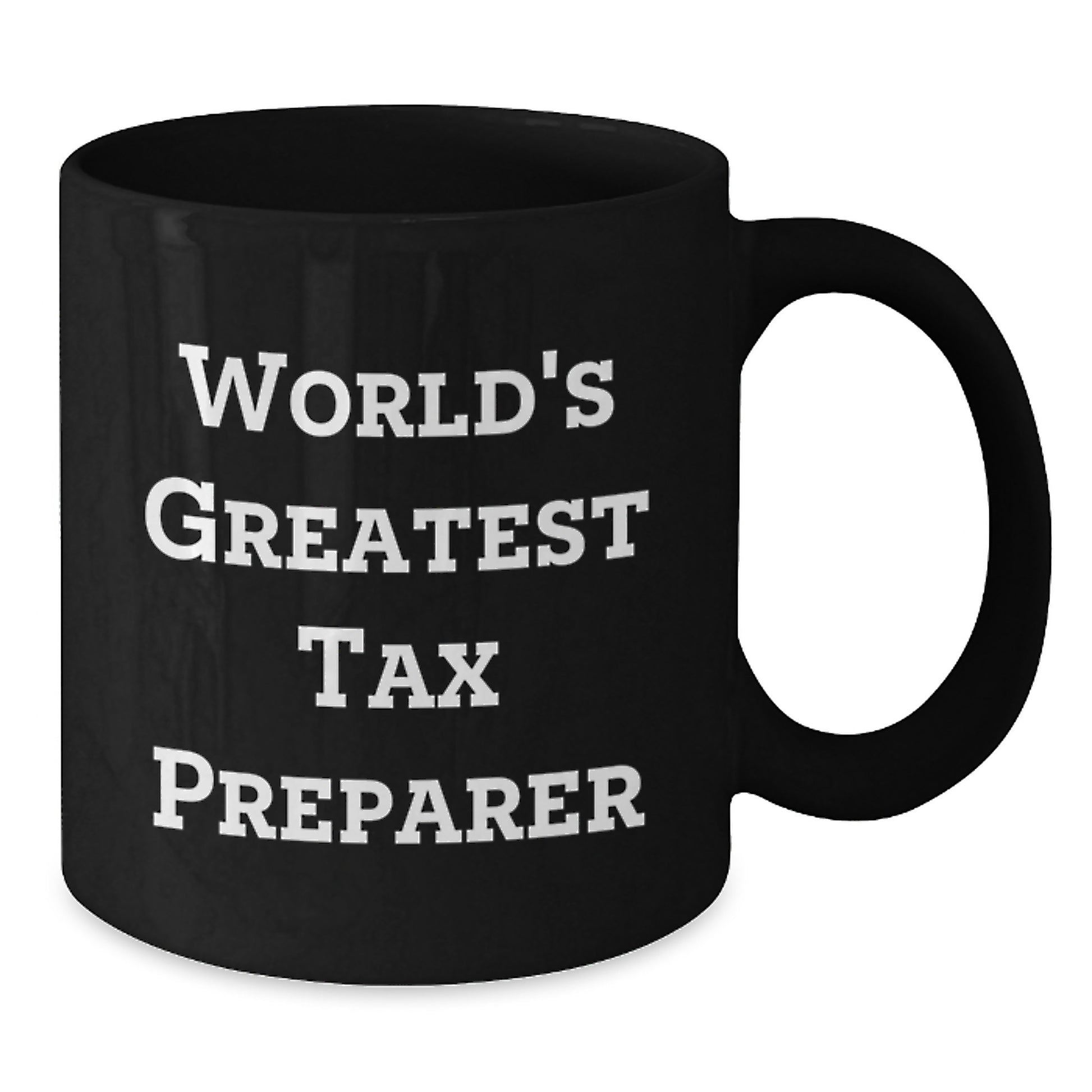 Tax Preparer Keepsake Black Coffee Mug for Him Birthday Gift - Additional