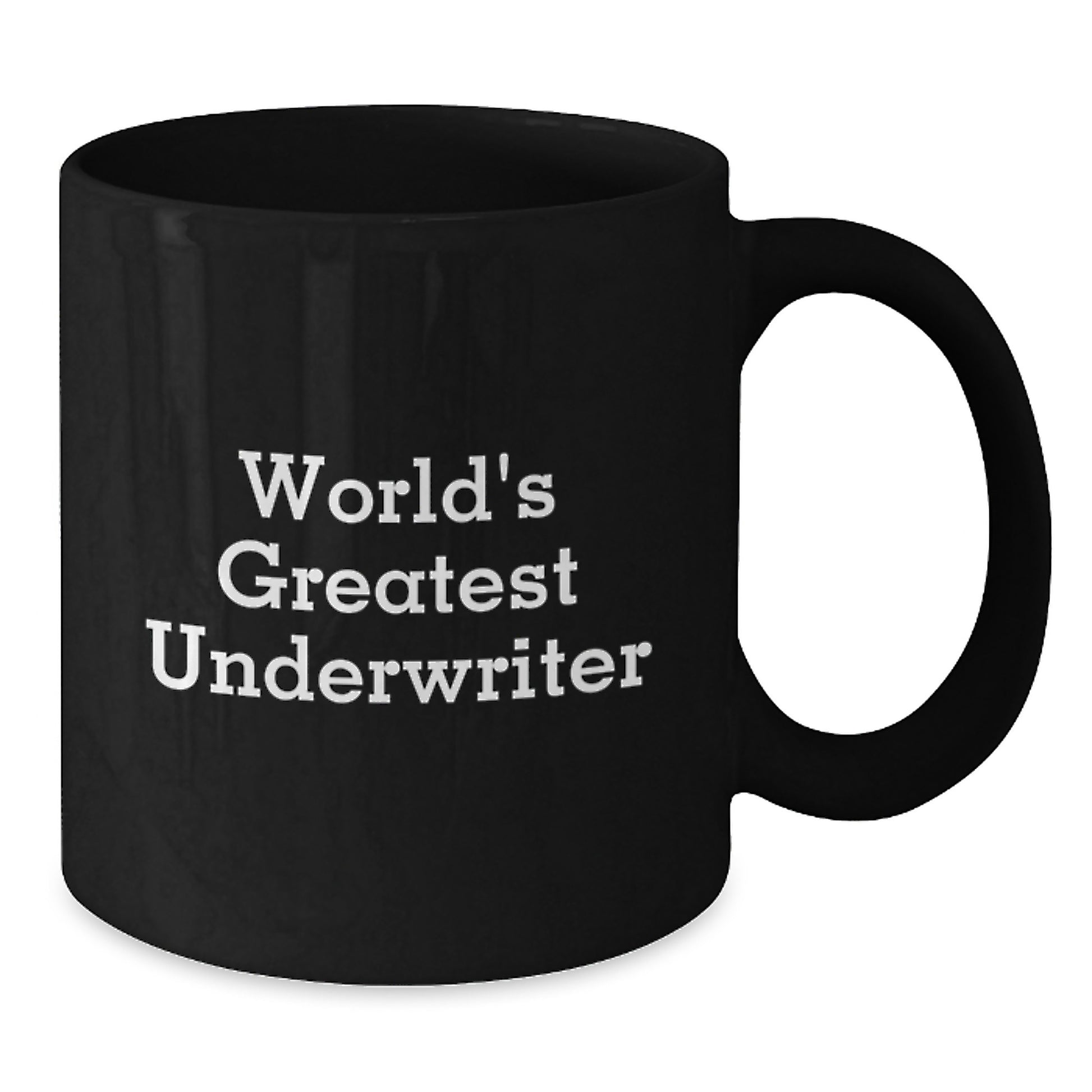 Underwriter Greatest Underwriter Keepsake Mug 11oz for Him Birthday Gift - Additional