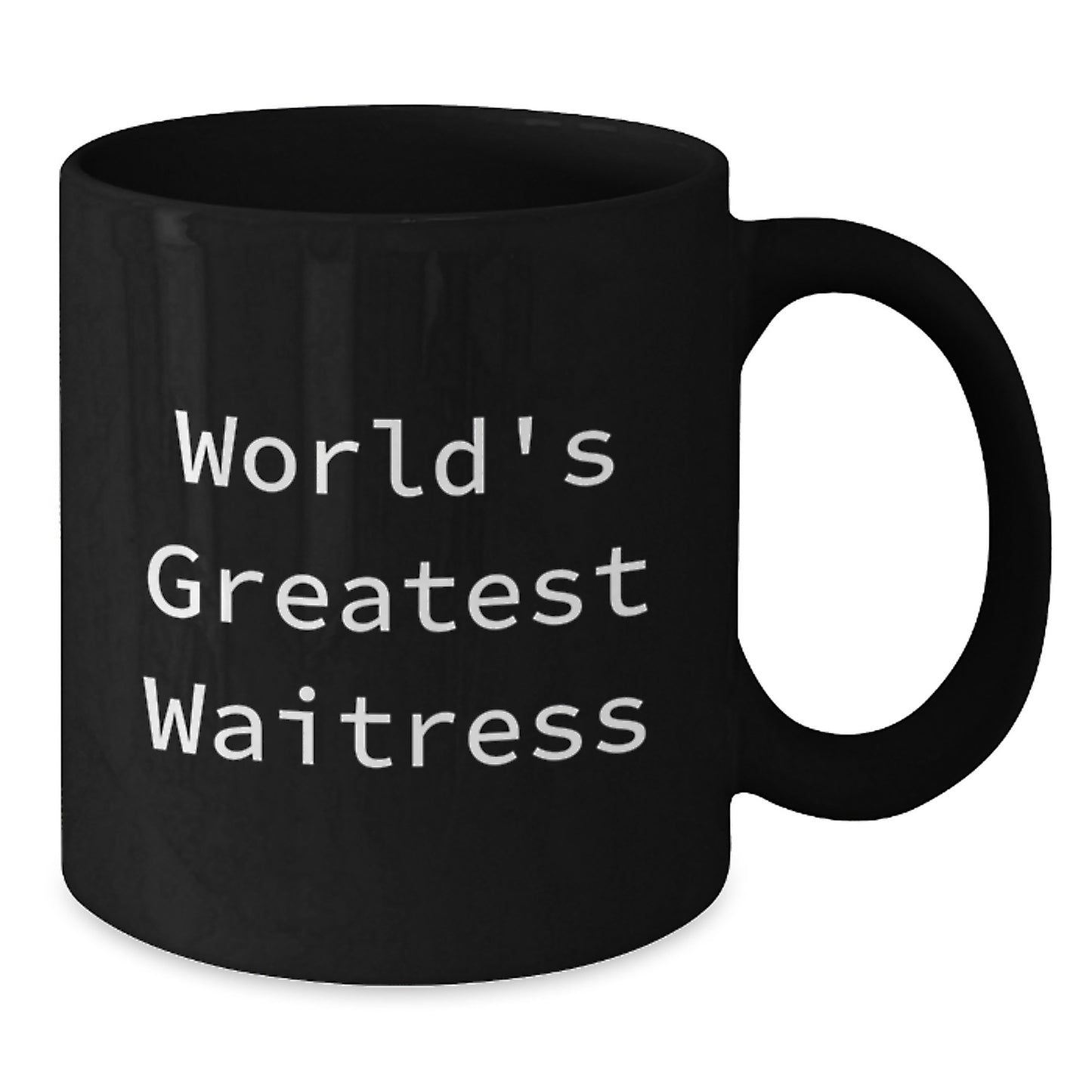 Funny World's Greatest Waitress Graduation Unique Gifts from Friends for the Best Waitress Black Coffee Mug - Additional