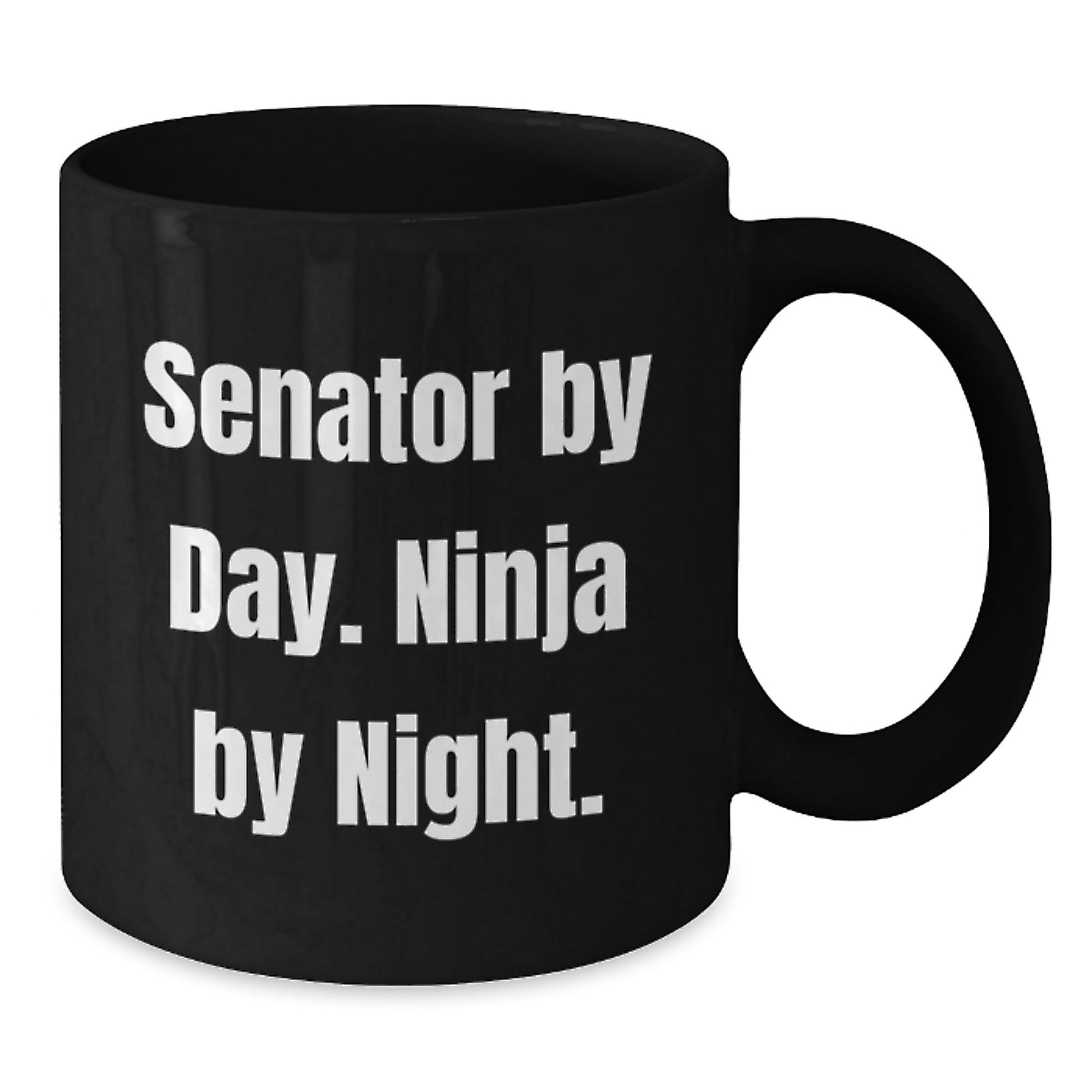 Senator By Day Funny Ninja Black Coffee Mugs Gifts for Senator Graduation Unique Gifts from Friends - Additional