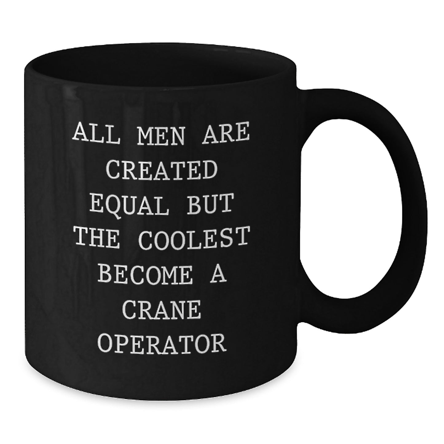 Funny Crane Operator Gifts from Men to Crane Operators - Unique Black Coffee Mugs for Father's Day Unique Gifts - Additional