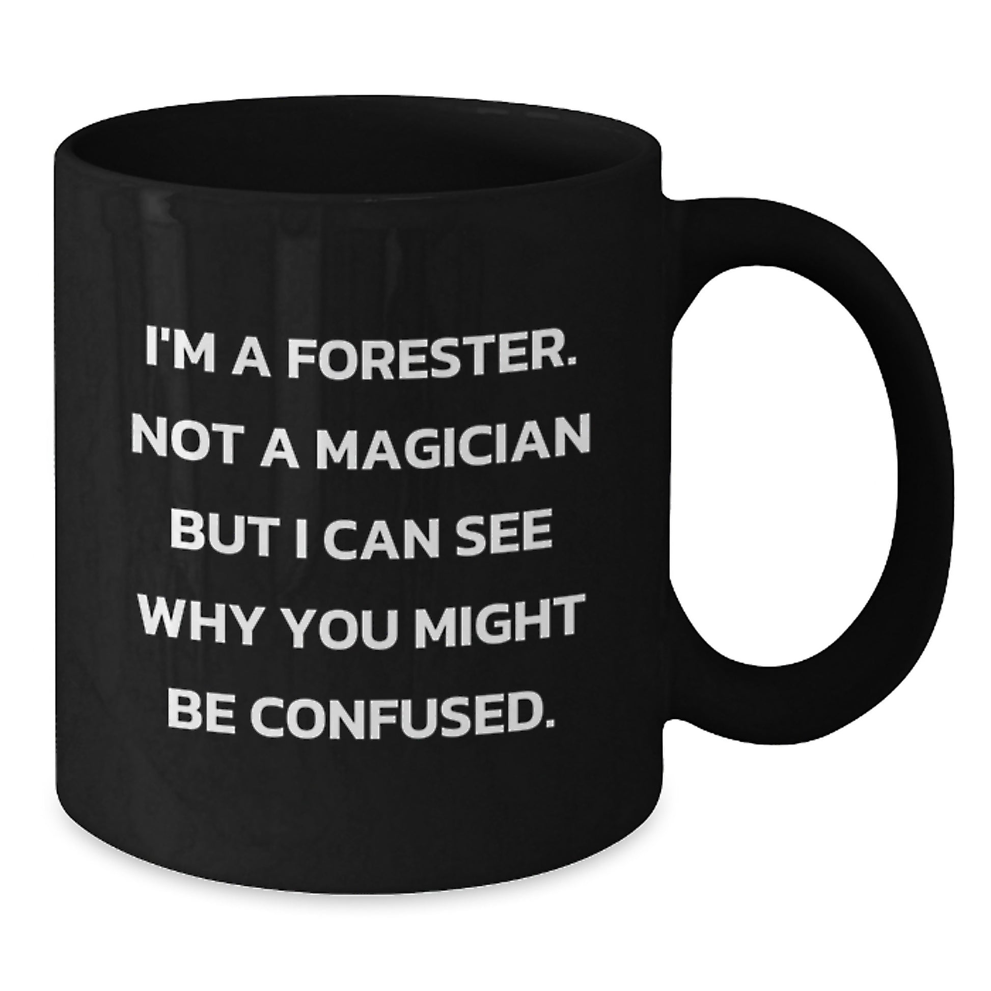 Forester Gifts for Men, Funny Black Coffee Mug, Graduation Unique Gifts from Men to Forester - Additional