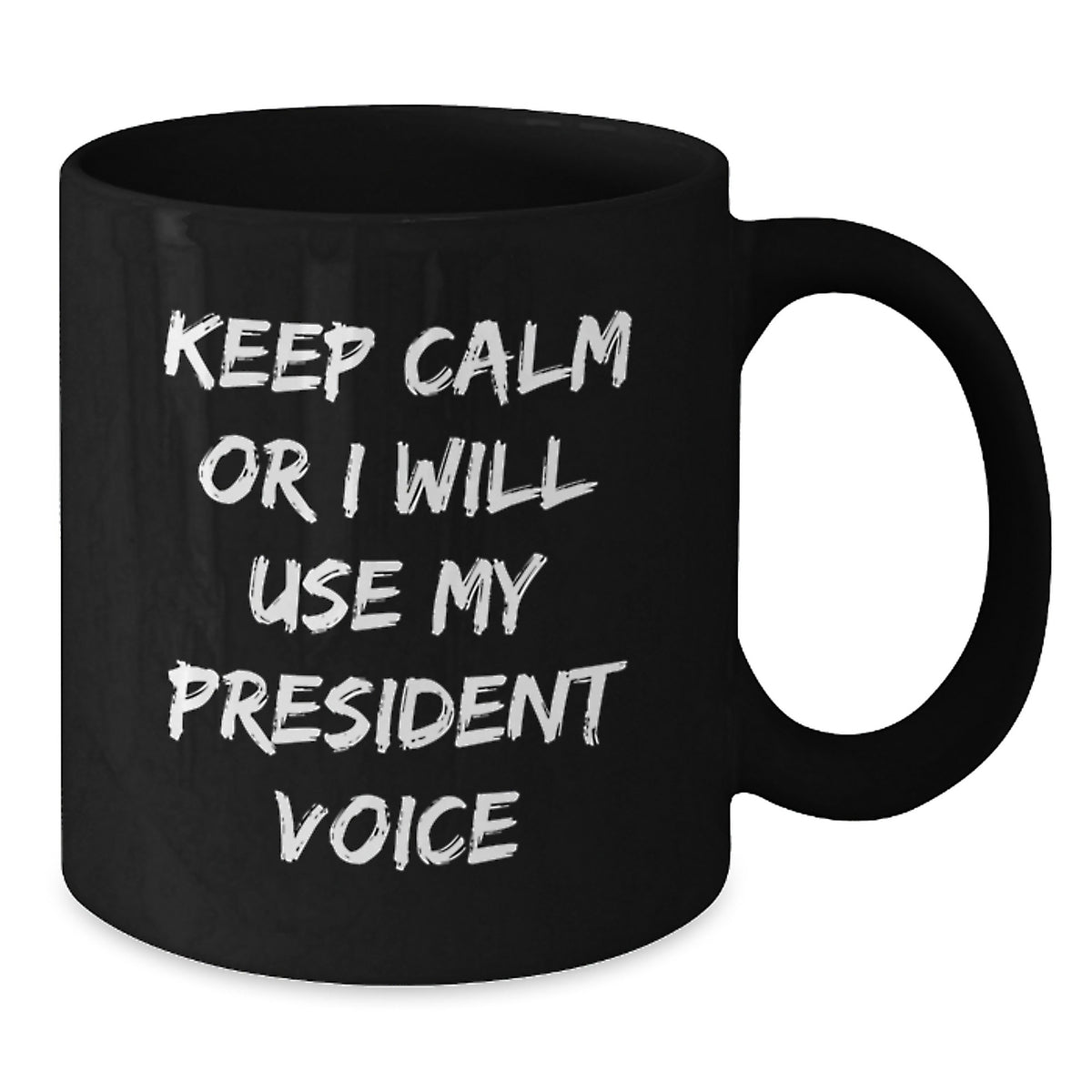 Christmas Gift for Her Keep Calm Present with President Humor Coffee Mug - Additional