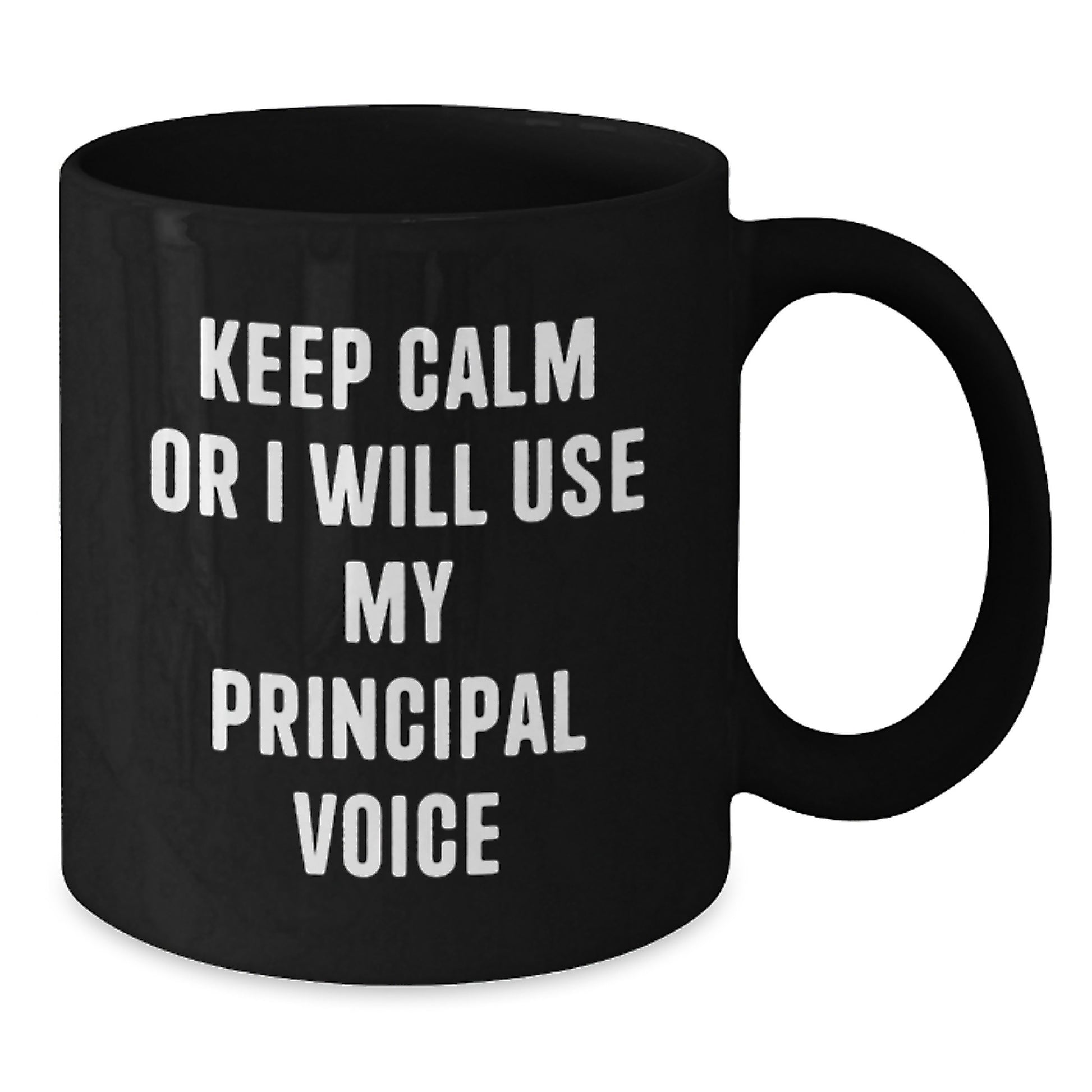 Funny Principal Gifts for Men, Black Coffee Mug, Keep Calm Or I Will Use My Principal Voice, Unique Father's Day Unique Gifts from Family - Additional