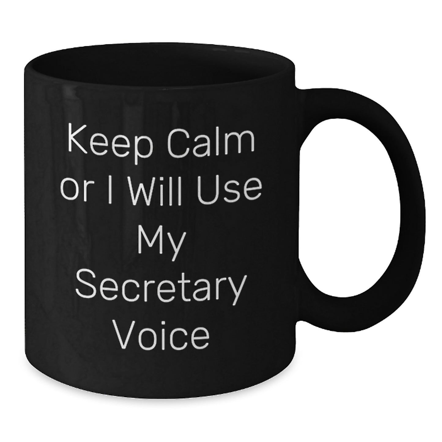 Funny Secretary Gifts for Friends or Family, Black Coffee Mug, 'Keep Calm Or I Will Use My Secretary Voice' Quote, Graduation Unique Gifts for Secretary Coworkers - Additional