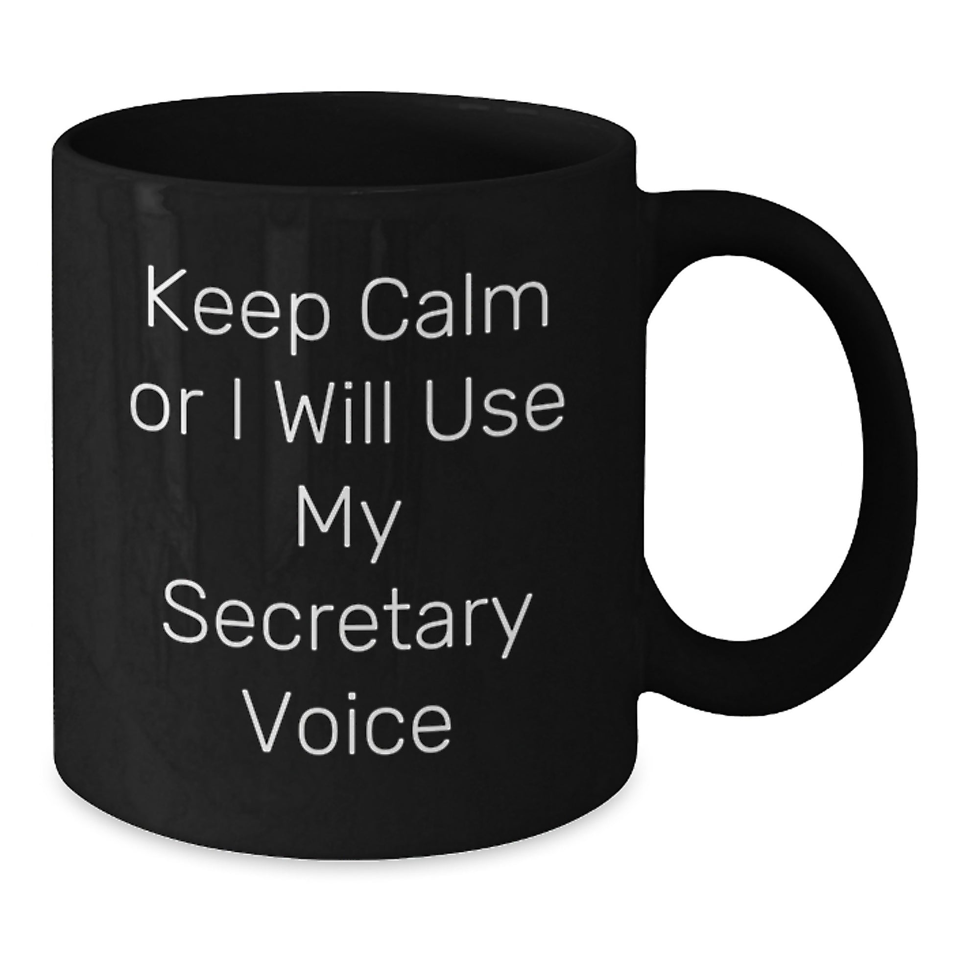 Funny Secretary Gifts for Friends or Family, Black Coffee Mug, 'Keep Calm Or I Will Use My Secretary Voice' Quote, Graduation Unique Gifts for Secretary Coworkers - Additional
