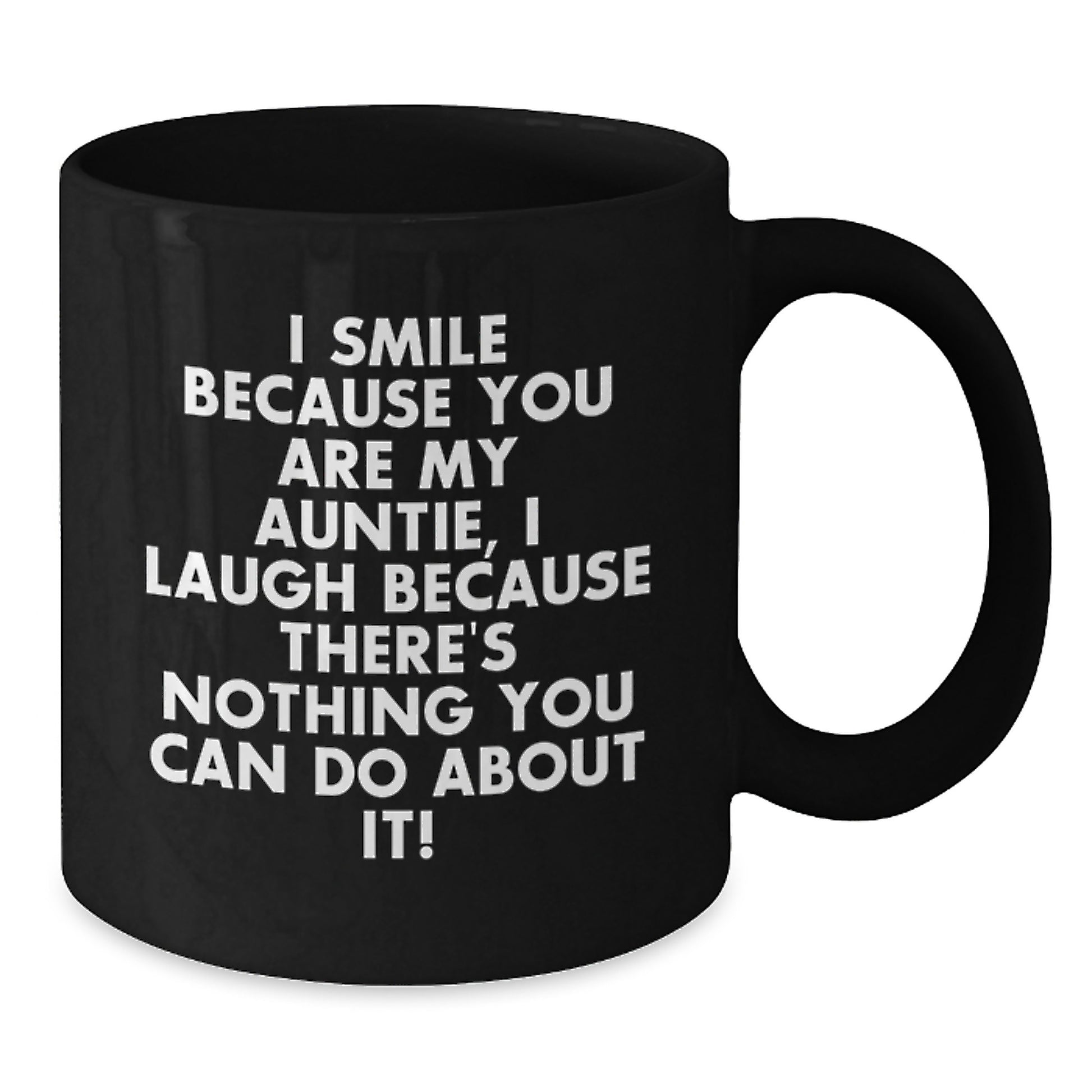 Funny Auntie Gifts, Black Coffee Mug, I Smile Because You Are My Auntie, Unique Gifts for Auntie from Family - Additional