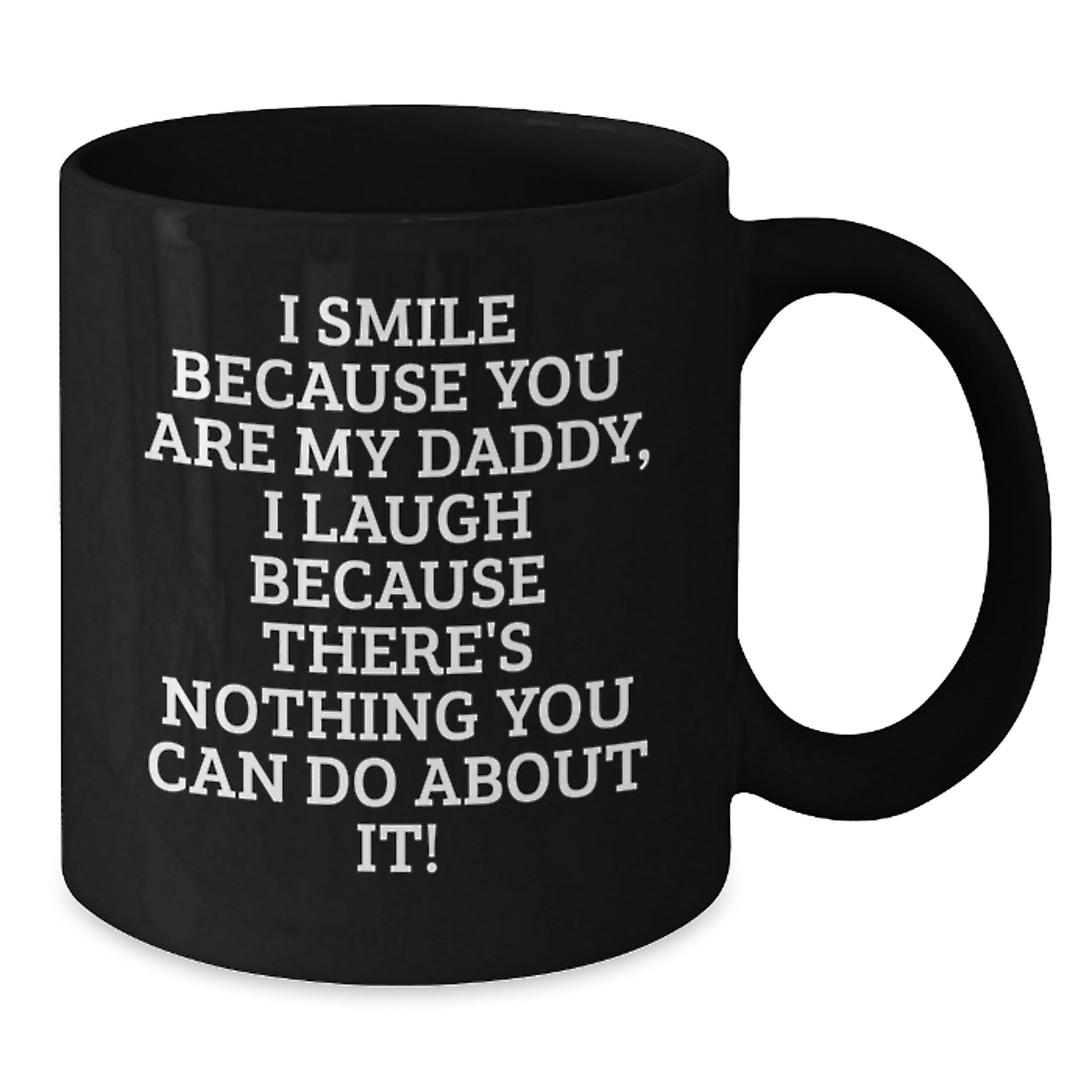 Funny Daddy Quotes Black Coffee Mug Gifts for Men from Family on Graduation Unique Day - Additional