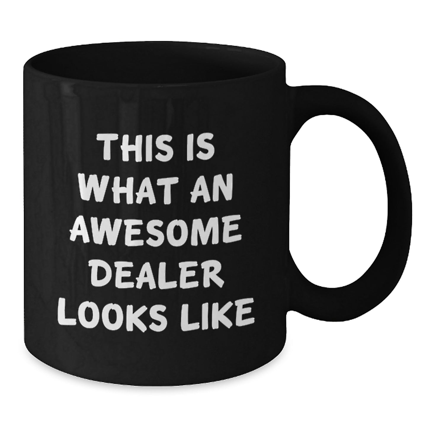Funny Dealer Gifts for Men on Valentine's - 'This Is What An Awesome Dealer Looks Like' Black Coffee Mug, Gifts from Friends or Family - Additional