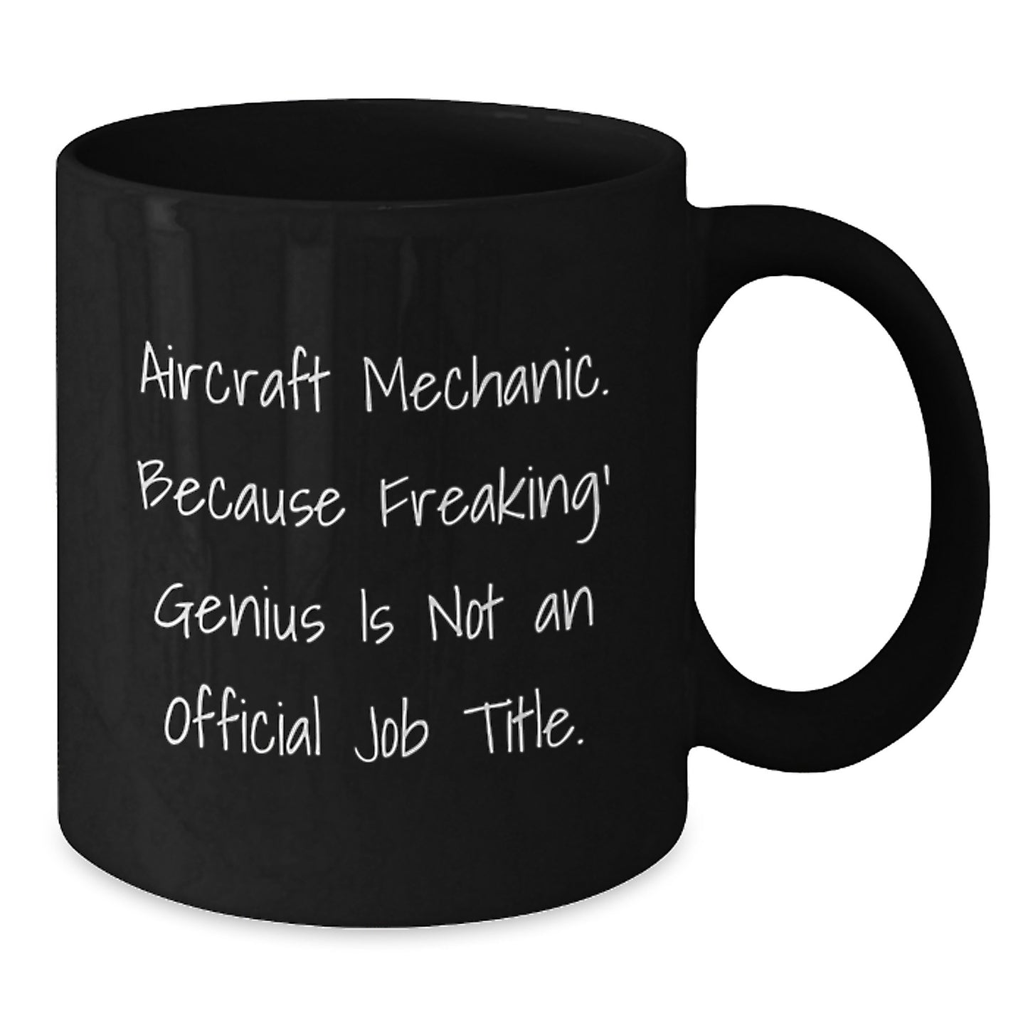 Funny Gifts from Friends for an Aircraft Mechanic - 'Freaking genius' Black Coffee Mug for Graduation Unique Gifts - Additional