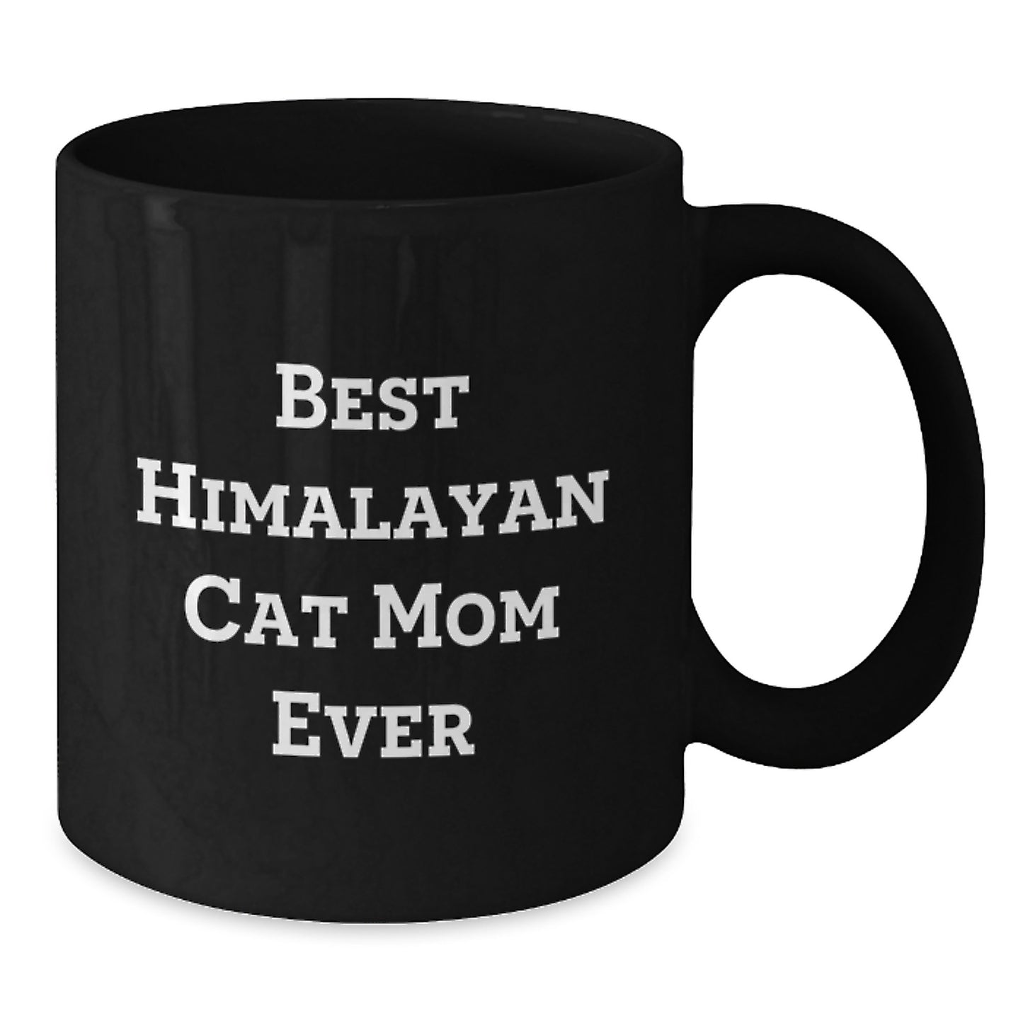 Himalayan Cat Mom Lover Gifts from Friends for Birthday Unique Gifts - Best 'Mom Ever' Funny Black Coffee Mug for Her - Additional