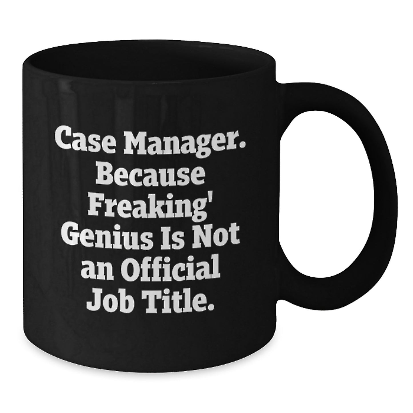 Funny Graduation Unique Gifts for Case Managers -  Case Manager Black Coffee Mug, Gifts from Friends to Case Manager, Inspirational Quote - Additional