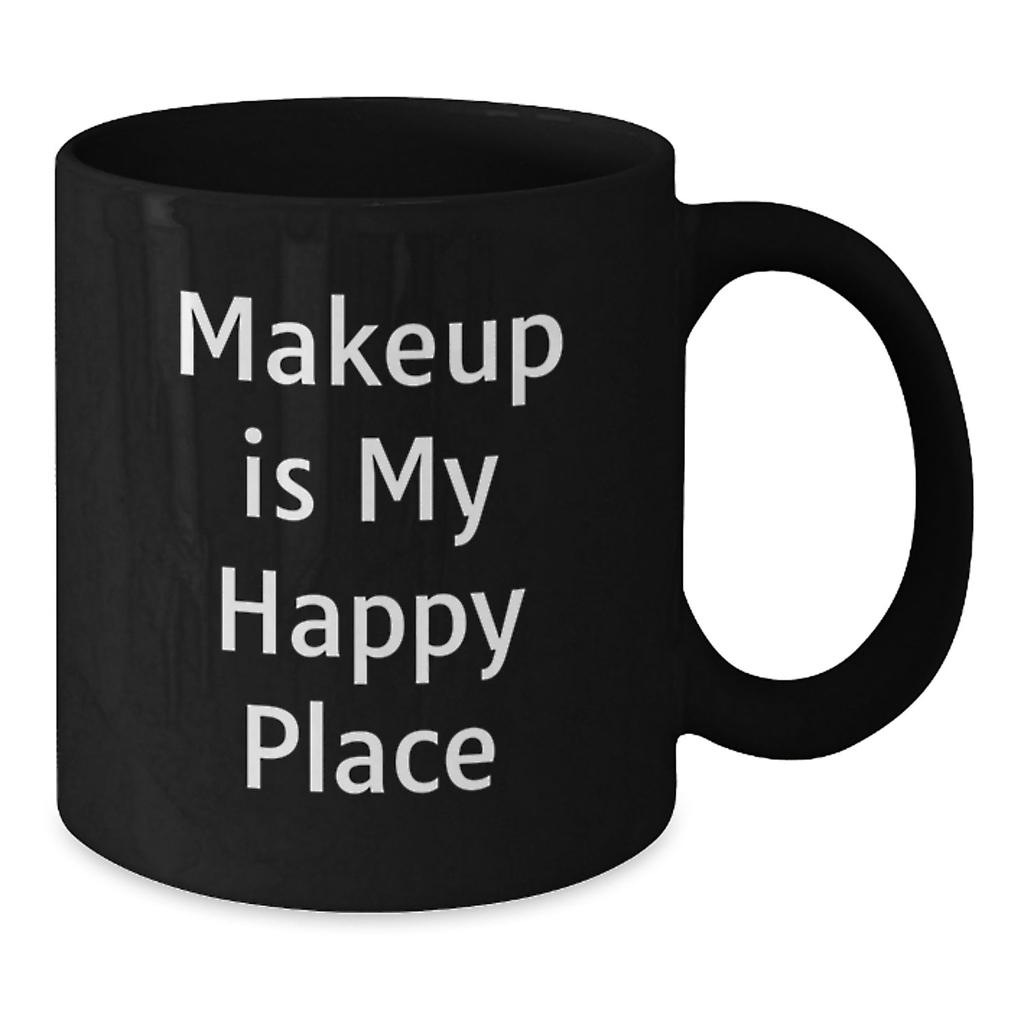 Birthday Gift for Her Makeup Is My Happy Place Black Mug Present - Additional