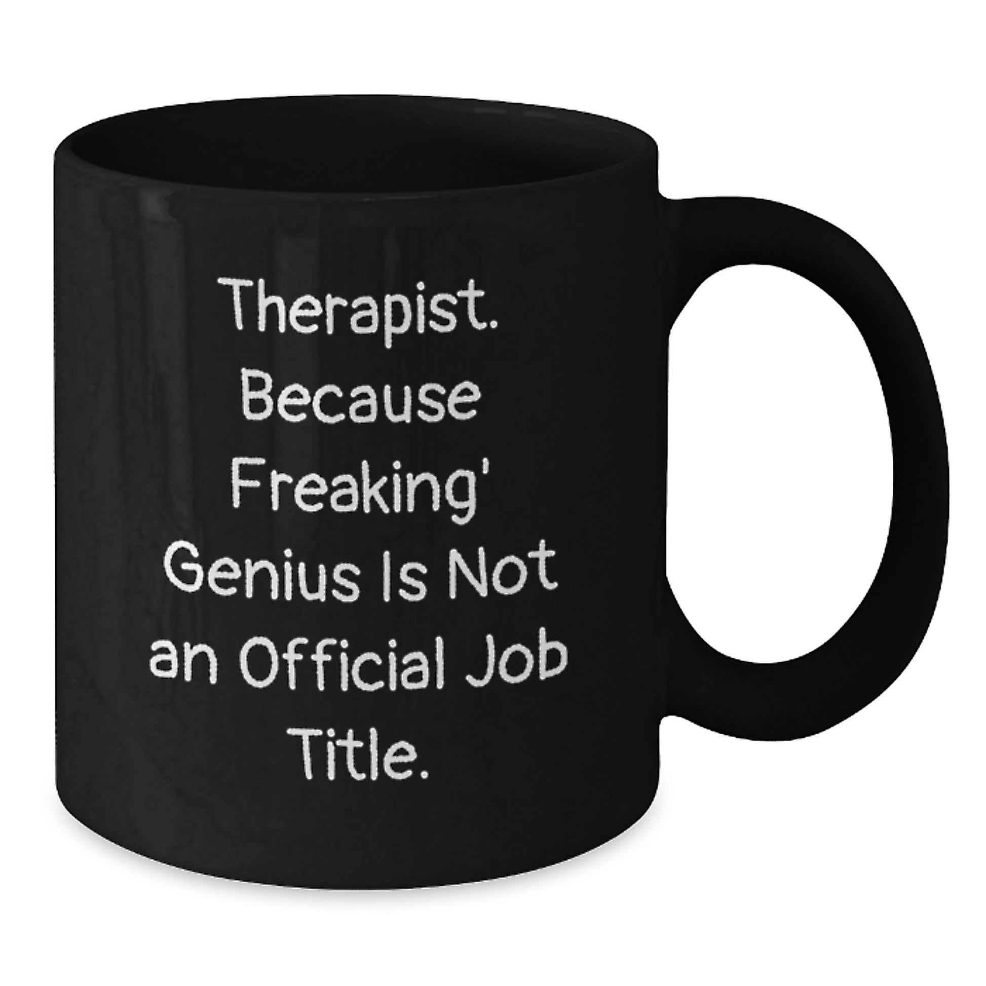 Funny Gifts for Therapist from Friends - Black Coffee Mug with genius Quote, Perfect for Graduation Unique Gifts - Additional