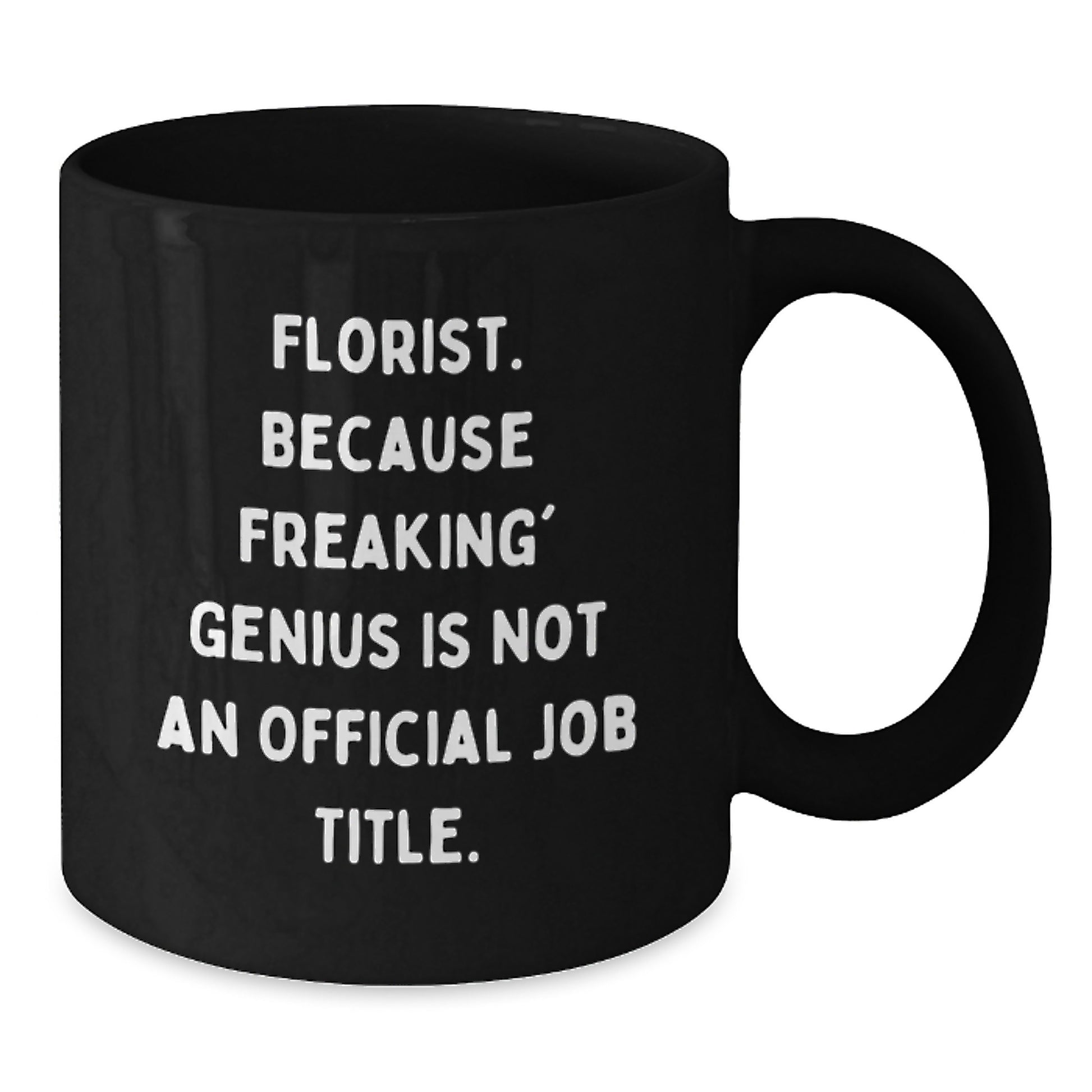 Funny Florist Black Coffee Mug Gifts from Men to Florist Friends for Graduation Unique - Additional