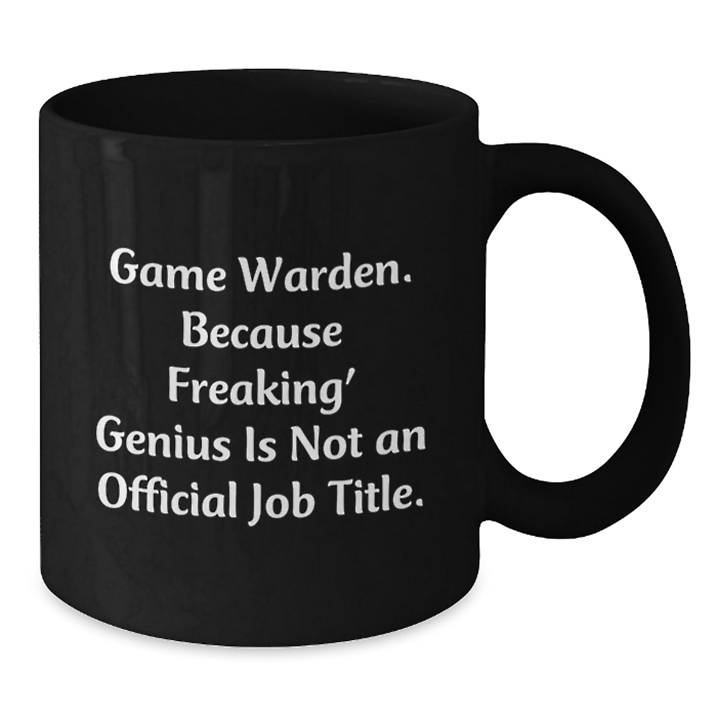 Funny Game Warden Gifts from Family, Friends, or Coworkers - Black Coffee Mug for Game Warden Graduation Unique Gifts - Additional