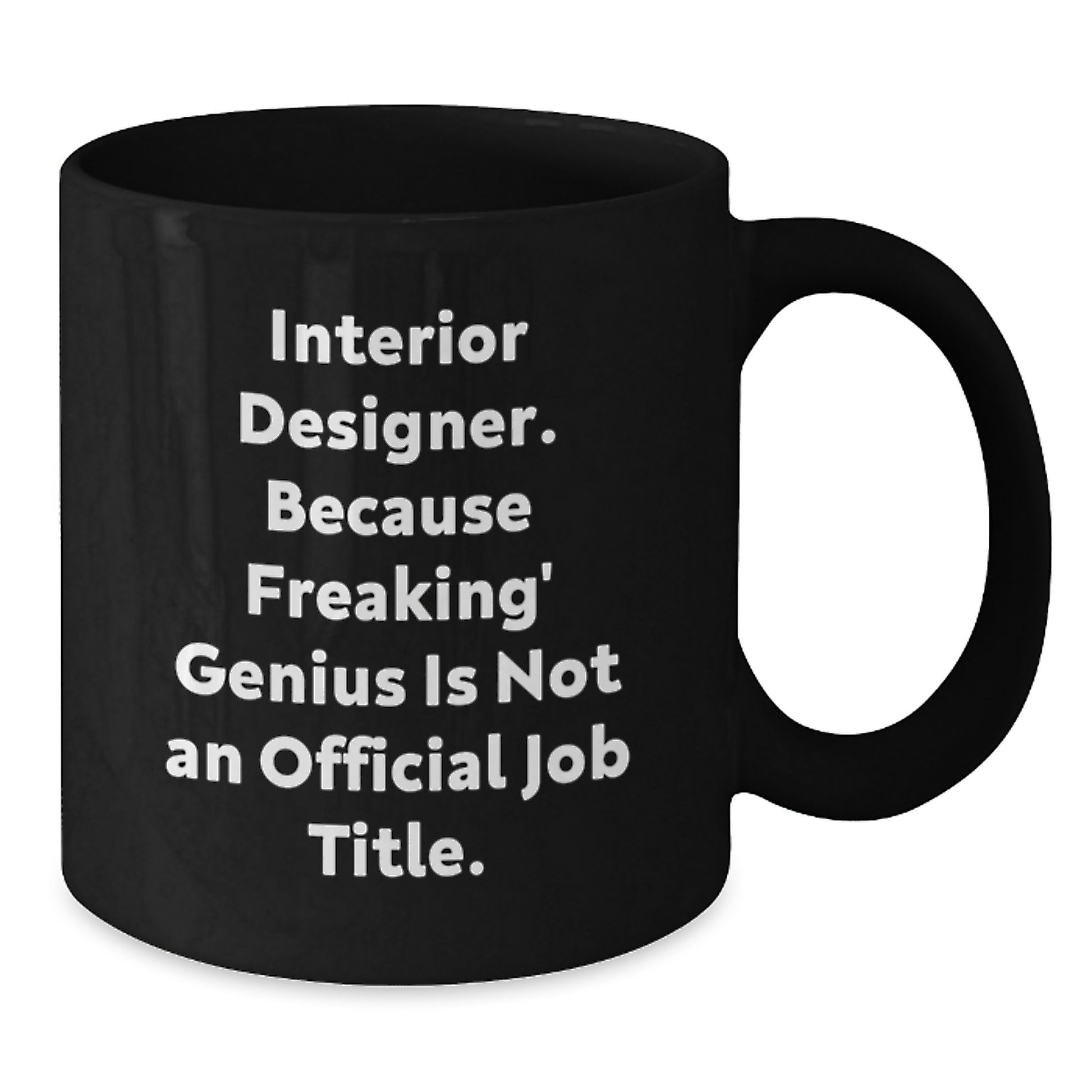 Interior Designer Black Coffee Mug Funny Quote Gifts for Men, Unique Gifts from Friends - Additional