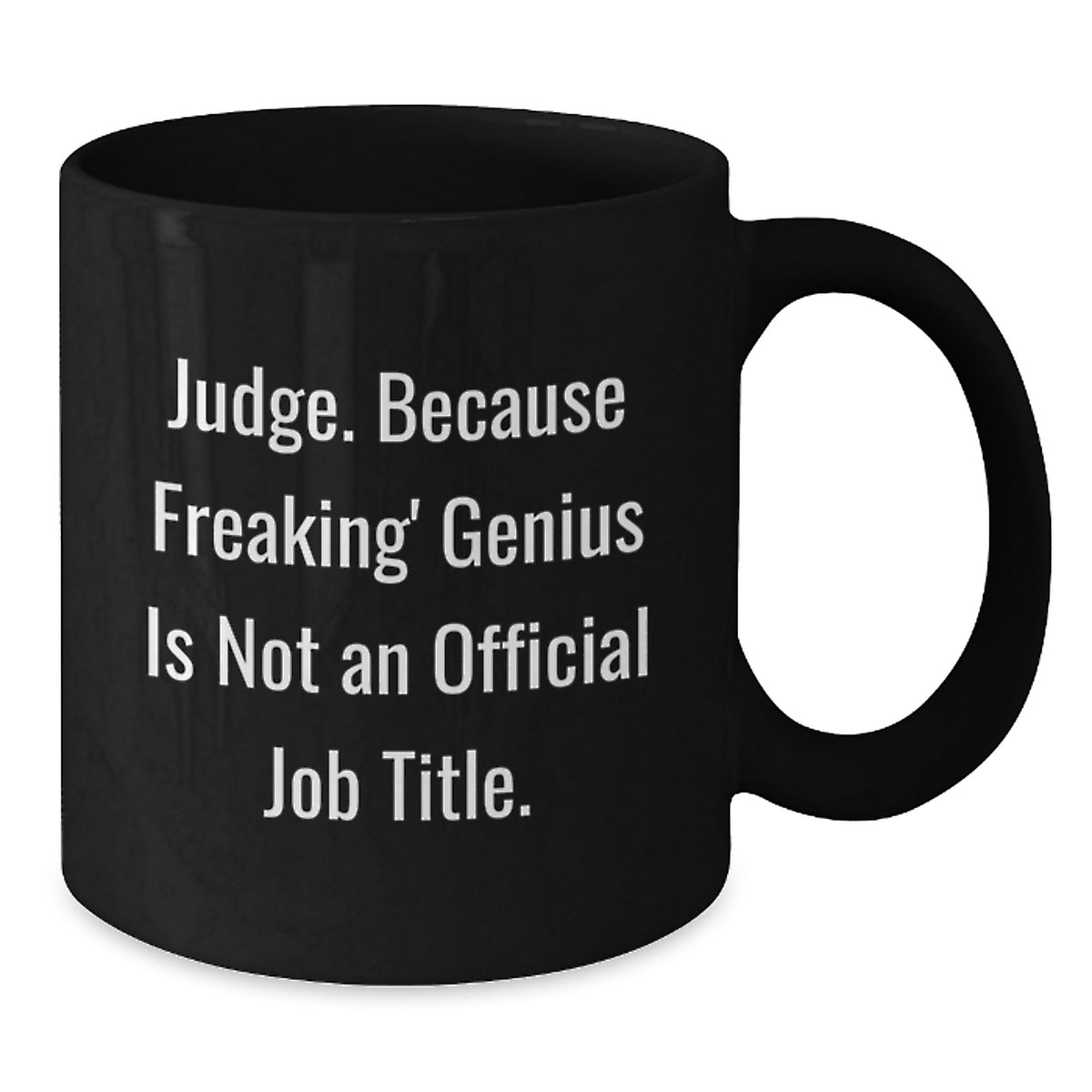 Christmas Gift for Her - Judge Mug A Freaking' Genius Present - Additional