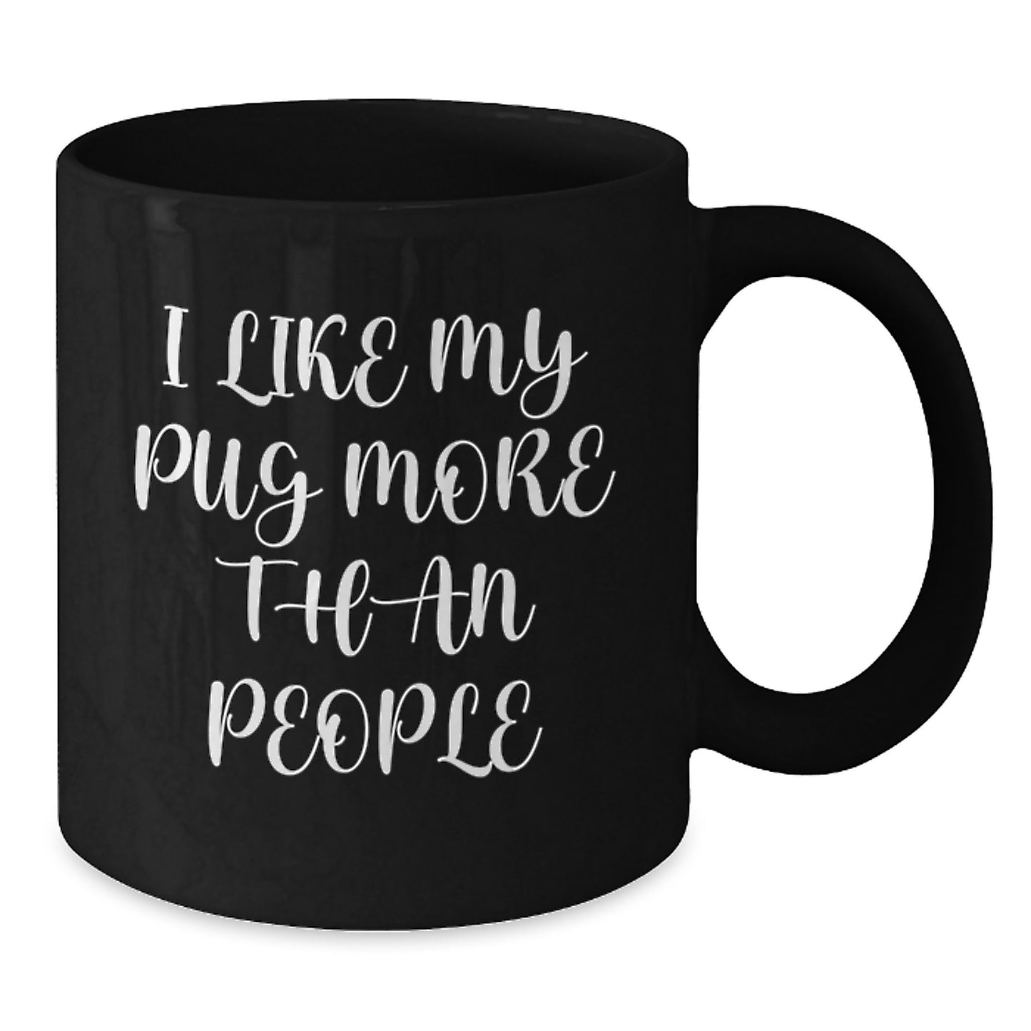 Funny Pug Dog Lover Gifts from Family, Friends, and Coworkers for Valentine's Unique Gifts, I Like My Pug More Than People Black Ceramic Coffee Mugs for Men and Women - Additional
