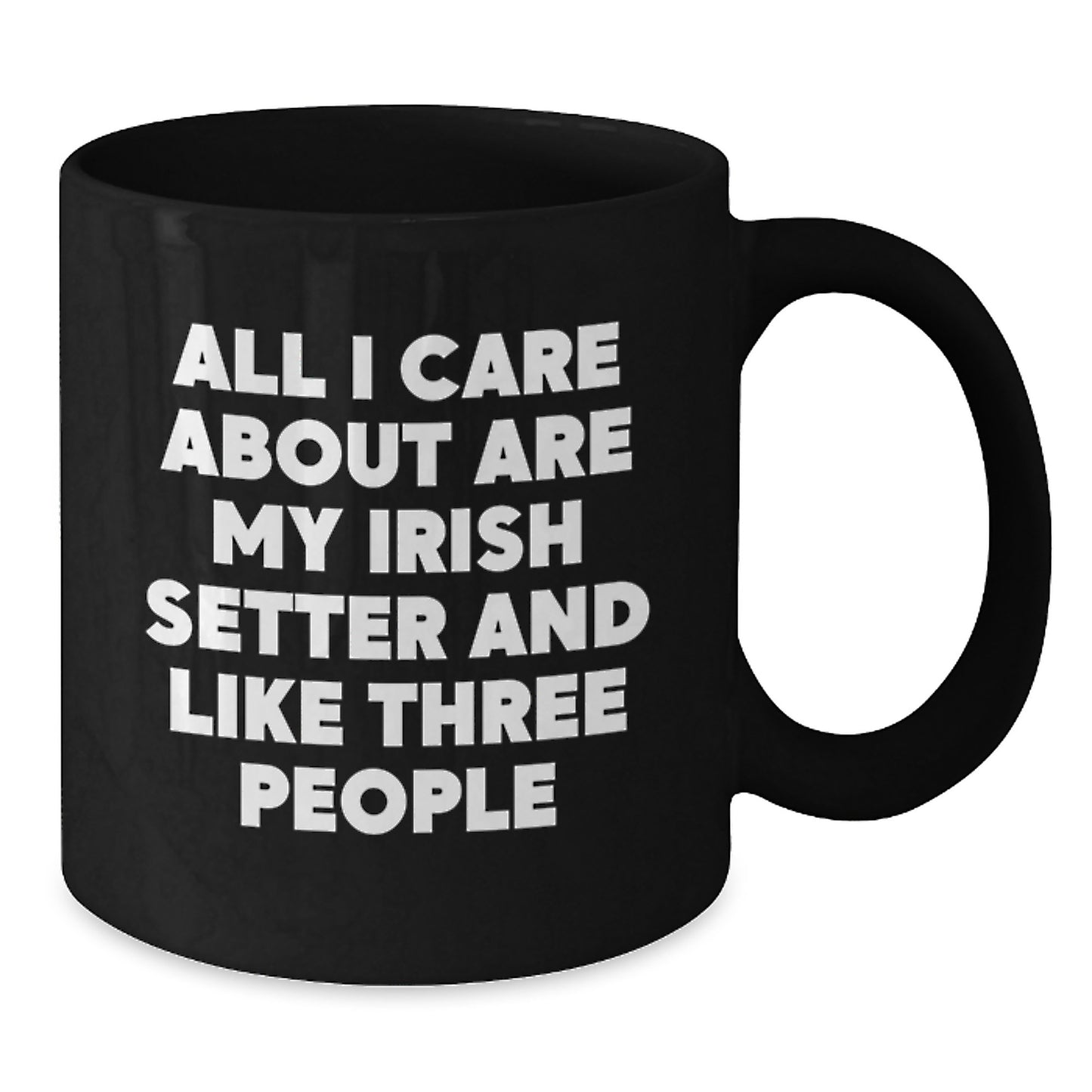 Irish Setter Dog Lover Gifts from Friends and Family, Funny Quote, Birthday Unique Gifts, Black Coffee Mug for Men, Women, or Irish Setter Dog Enthusiasts - Additional