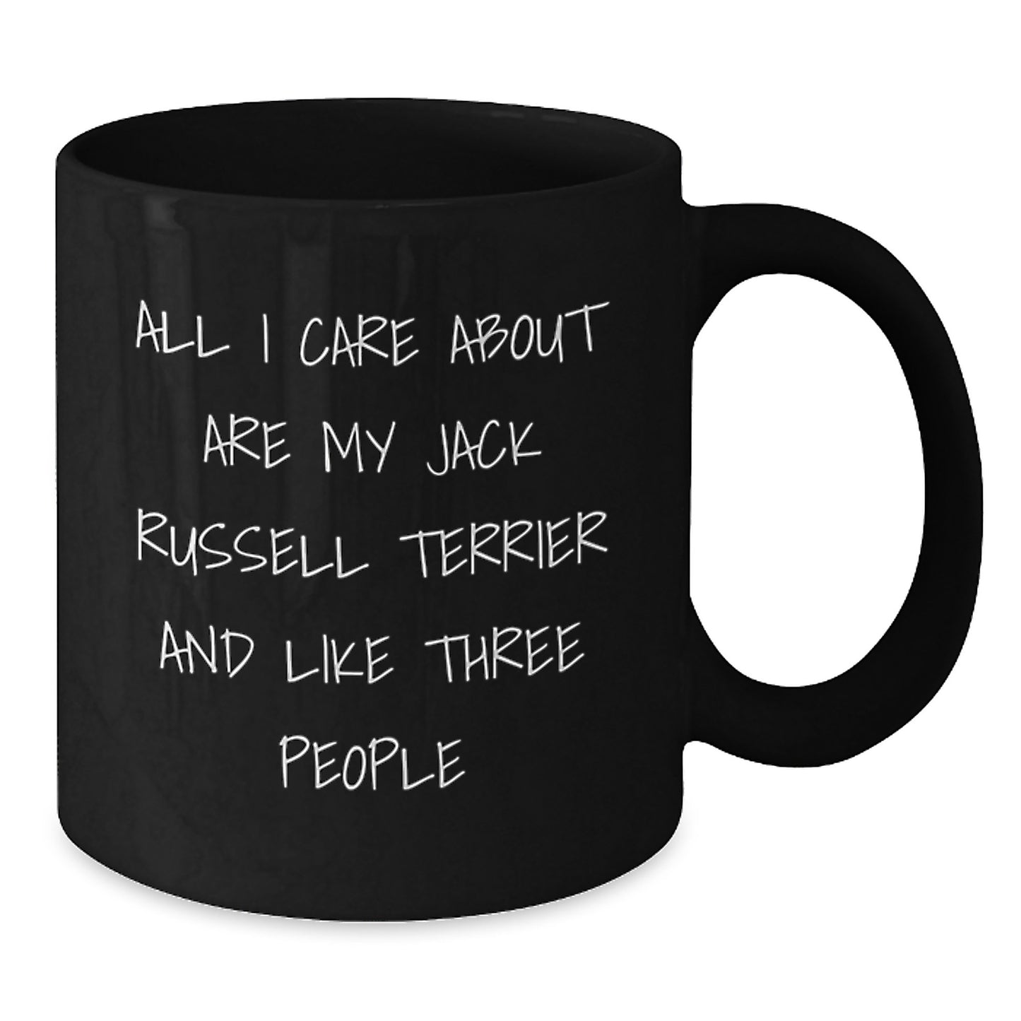 Funny Jack Russell Terrier Dog Lover Gifts from Friends for Birthday Unique Mugs - 'All I Care About Are My Jack Russell Terrier And Like Three People' - Additional